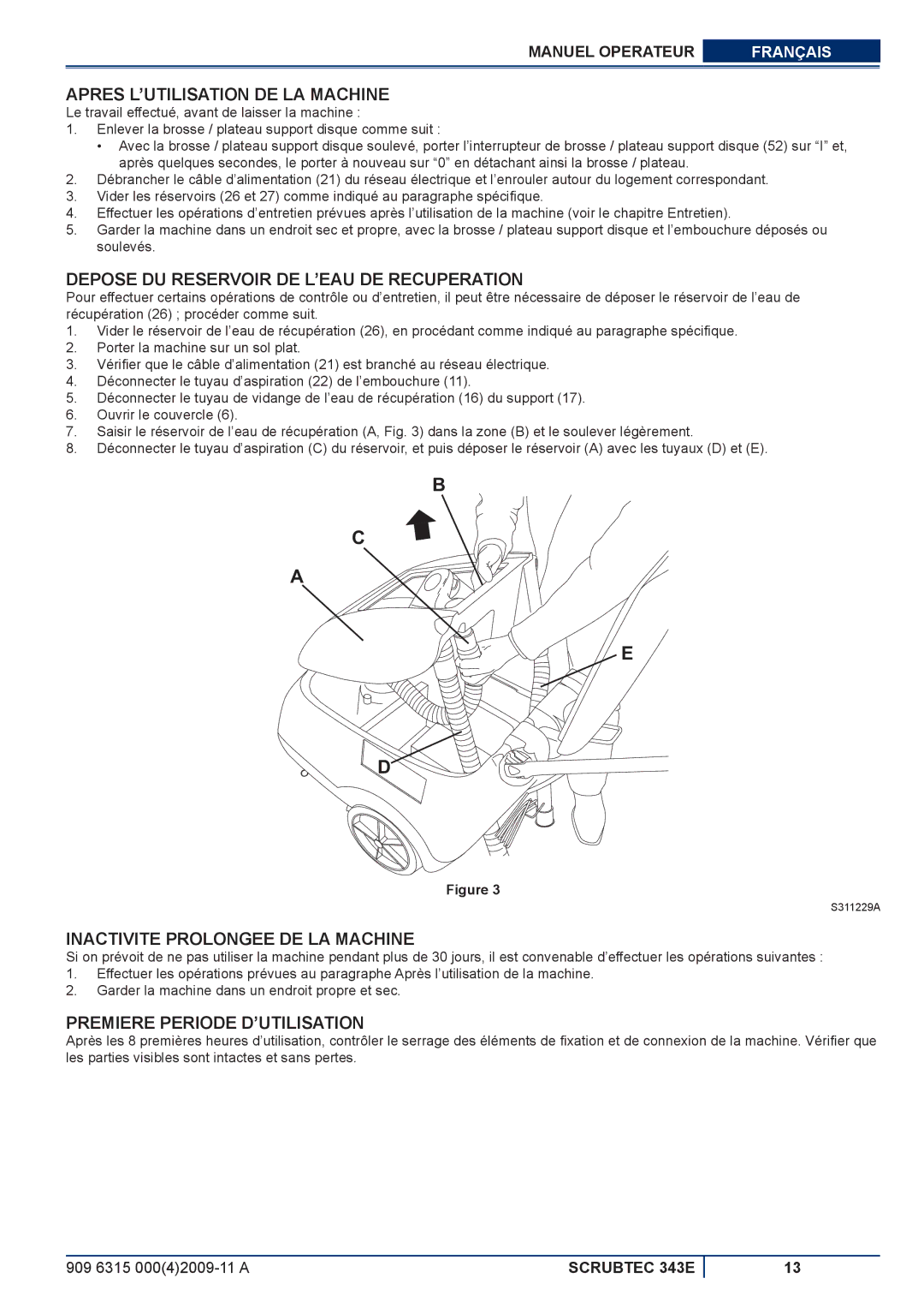 Nilfisk-ALTO 343E manuel dutilisation Apres L’UTILISATION DE LA Machine, Depose DU Reservoir DE L’EAU DE Recuperation 