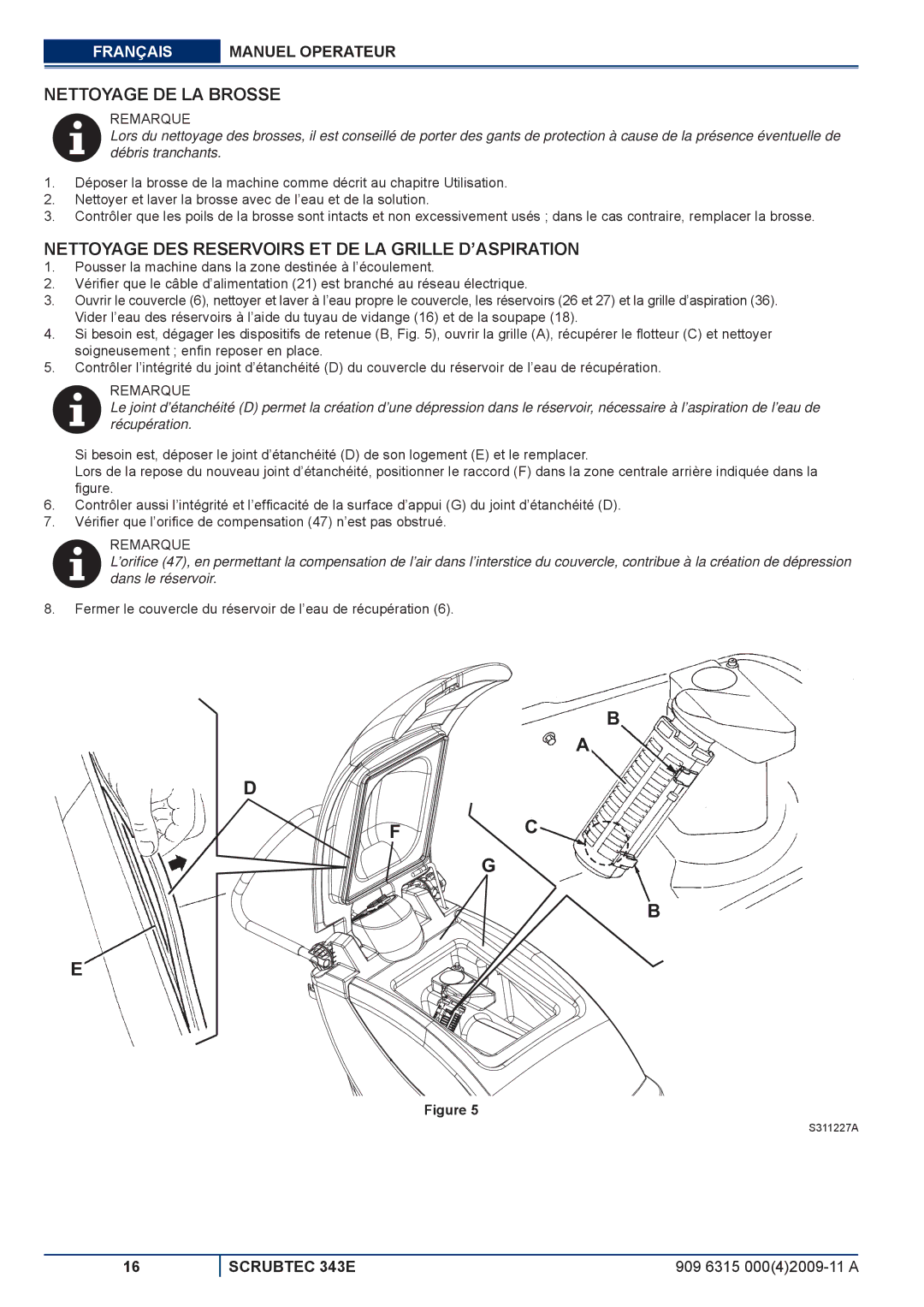 Nilfisk-ALTO 343E manuel dutilisation Nettoyage DE LA Brosse, Nettoyage DES Reservoirs ET DE LA Grille D’ASPIRATION 