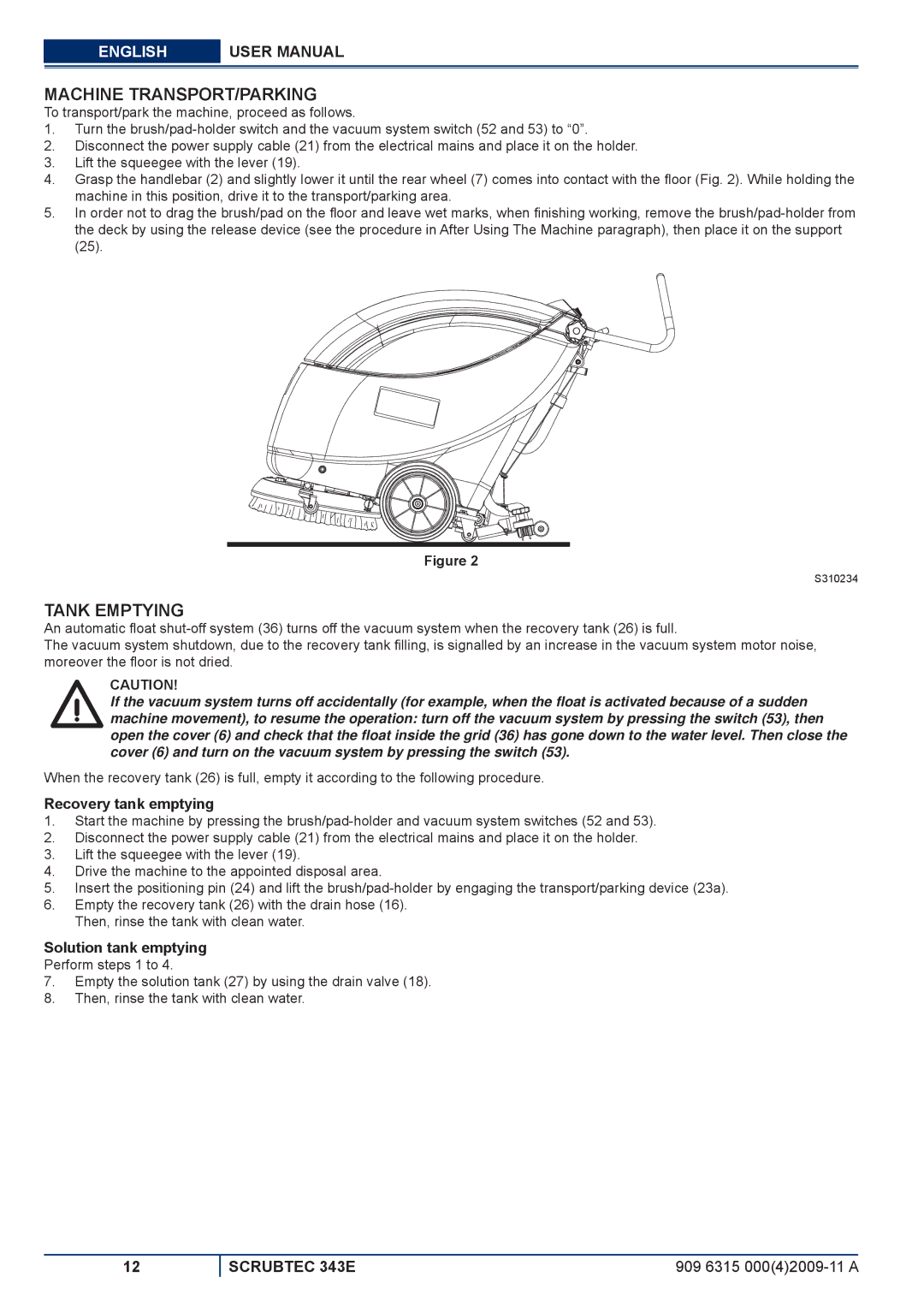 Nilfisk-ALTO 343E Machine TRANSPORT/PARKING, Tank Emptying, Recovery tank emptying, Solution tank emptying 