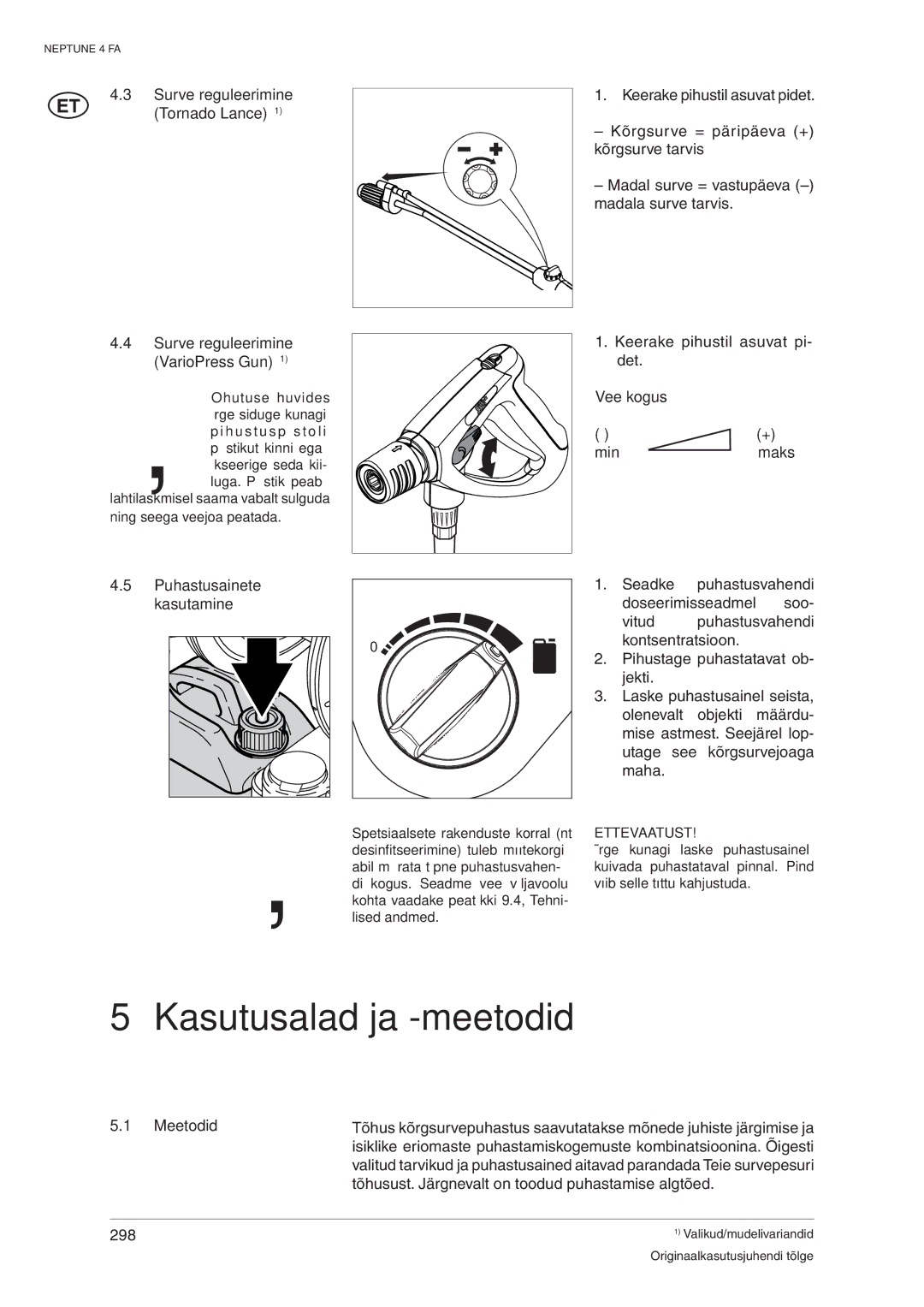 Nilfisk-ALTO 4 FA operating instructions Kasutusalad ja -meetodid, Vee kogus Min Maks Puhastusainete kasutamine, Meetodid 