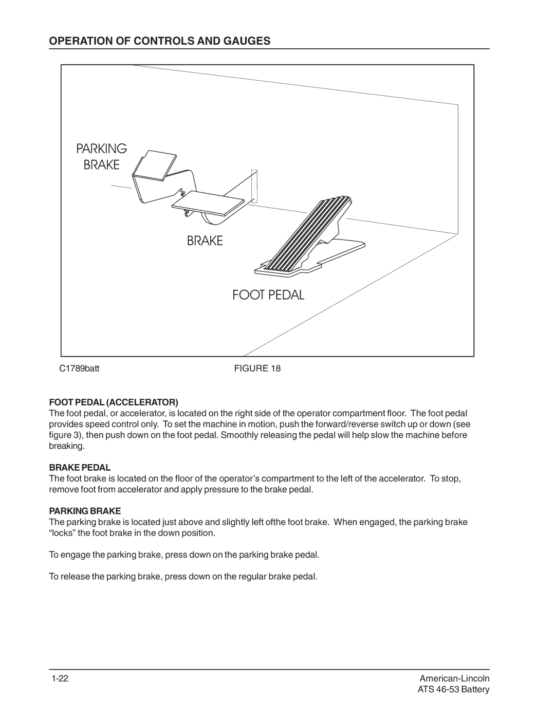 Nilfisk-ALTO 46/53 manual Foot Pedal Accelerator, Brake Pedal, Parking Brake 