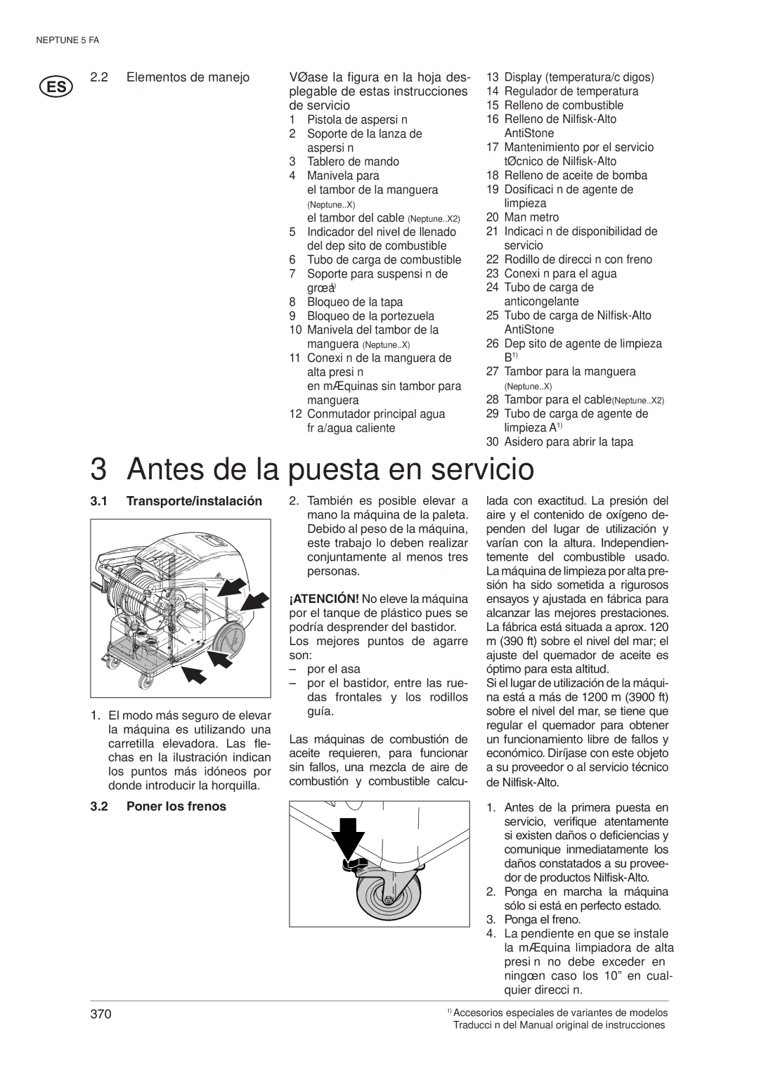 Nilfisk-ALTO 5 FA Antes de la puesta en servicio, Elementos de manejo, Transporte/instalación, Poner los frenos 