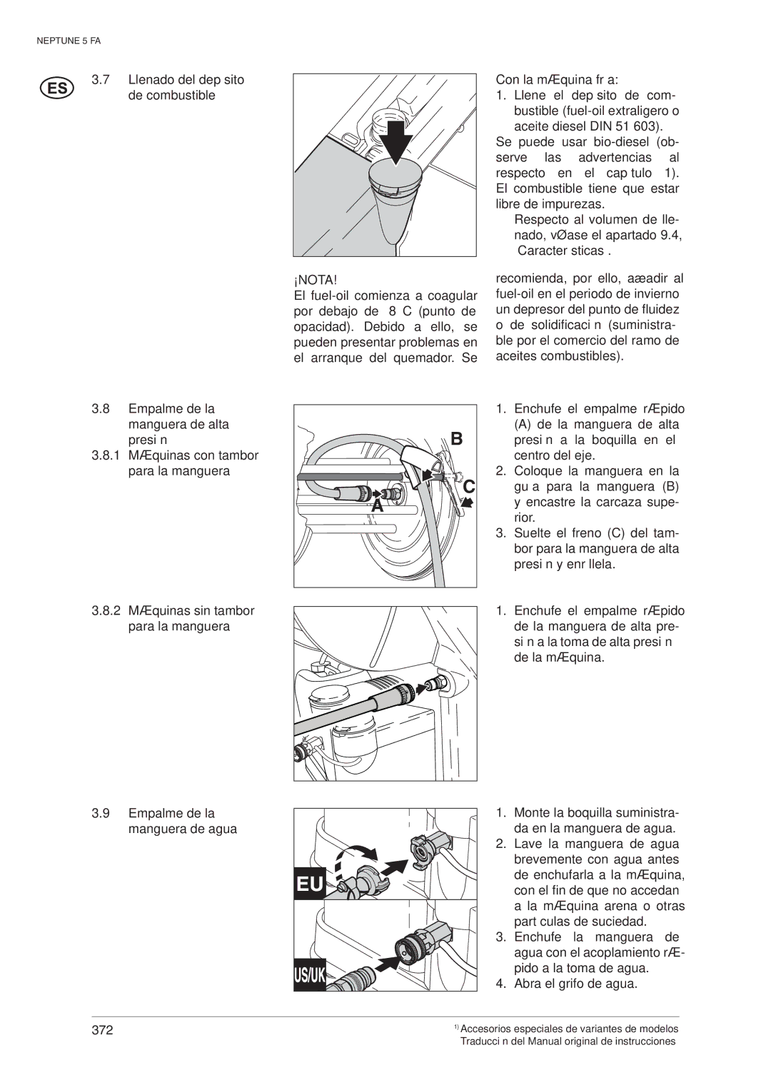 Nilfisk-ALTO 5 FA operating instructions Llenado del depósito de combustible, ¡Nota, Empalme de la manguera de agua 