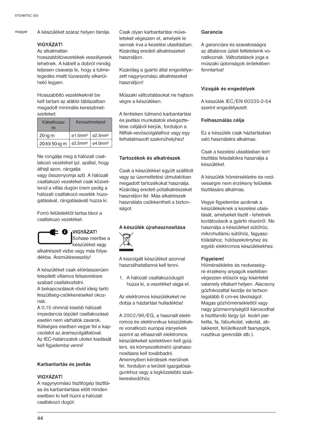 Nilfisk-ALTO 520 manual Karbantartás és javítás, Tartozékok és alkatrészek, Készülék újrahasznosítása, Garancia, Figyelem 