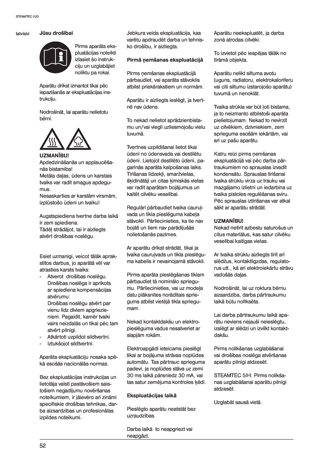 Nilfisk-ALTO 520 manual latviski Jūsu drošībai, Uzmanību, Pirmā ņemšanas ekspluatācijā, Ekspluatācijas laikā 