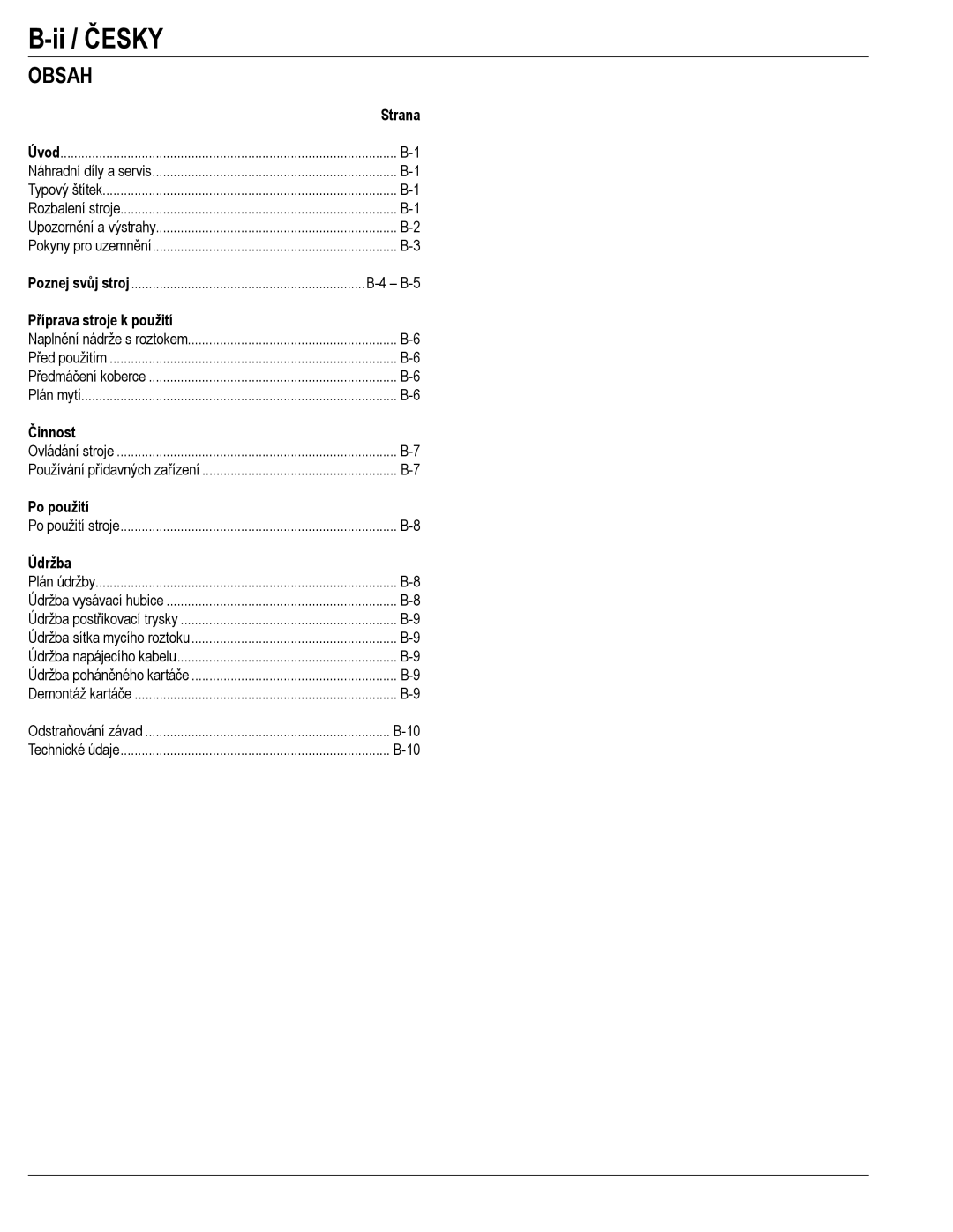 Nilfisk-ALTO 56265303, 56265302 manual Příprava stroje k použití, Činnost 