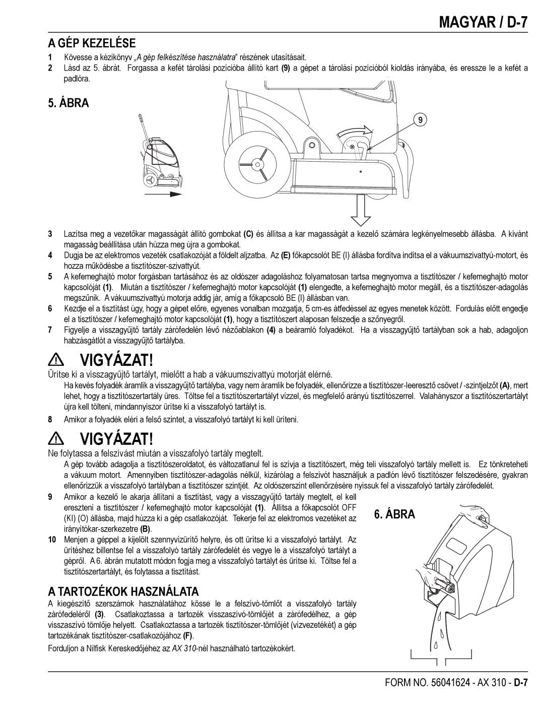 Nilfisk-ALTO 56265302, 56265303 manual Magyar / D-7, GÉP Kezelése, Ábra, Tartozékok Használata 