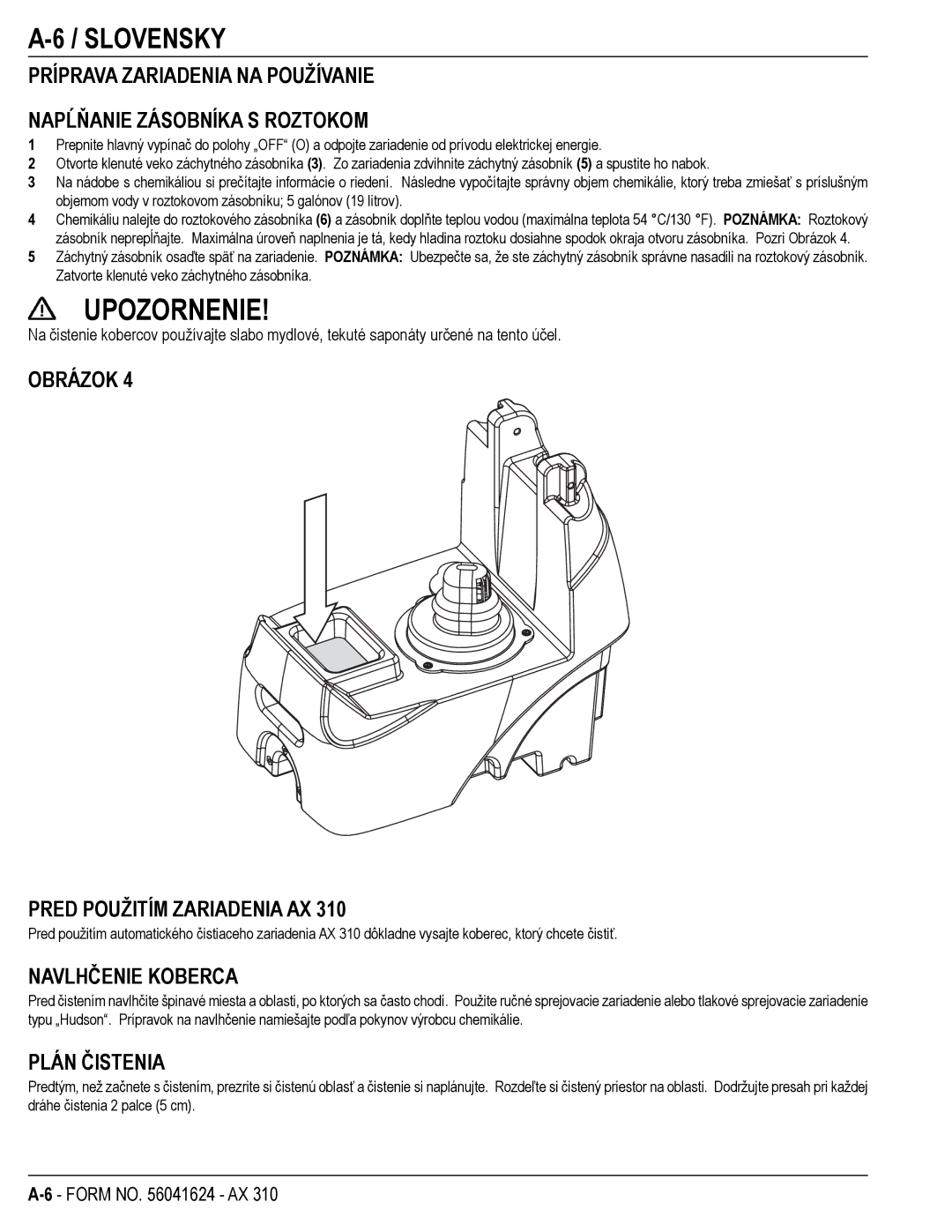 Nilfisk-ALTO 56265303, 56265302 manual Upozornenie, Obrázok Pred Použitím Zariadenia AX, Navlhčenie Koberca, Plán Čistenia 