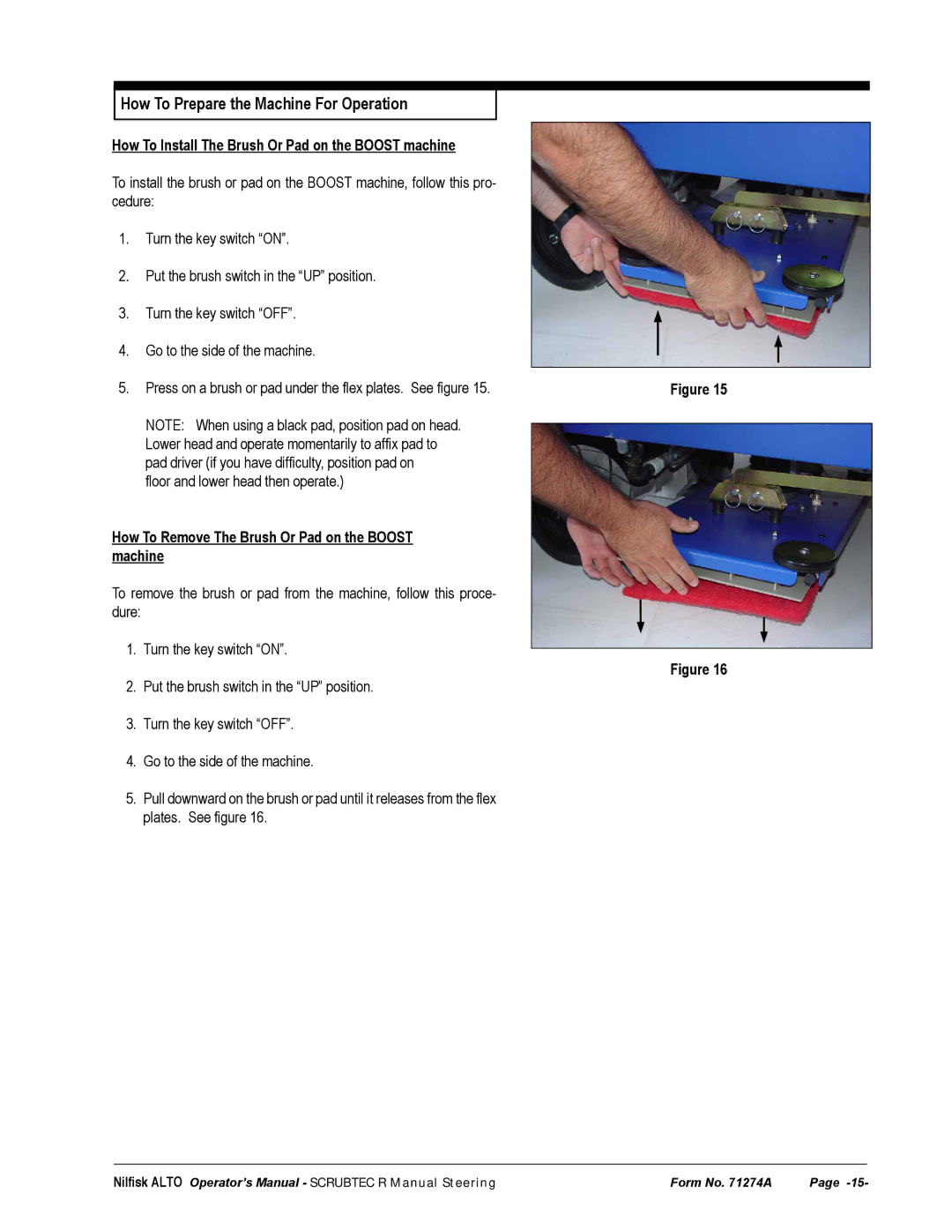 Nilfisk-ALTO 571 How To Install The Brush Or Pad on the Boost machine, How To Remove The Brush Or Pad on the Boost machine 