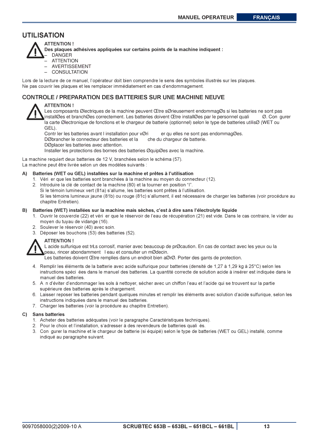 Nilfisk-ALTO 653BL, 651BCL, 661BL manuel dutilisation Utilisation, Controle / Preparation DES Batteries SUR UNE Machine Neuve 