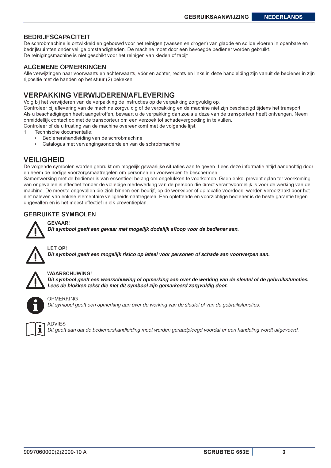 Nilfisk-ALTO 653E Verpakking VERWIJDEREN/AFLEVERING, Veiligheid, Bedrijfscapaciteit, Algemene Opmerkingen 