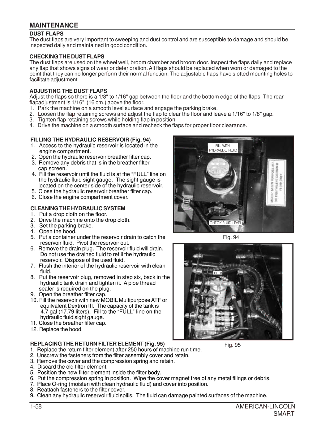 Nilfisk-ALTO 692003 manual Checking the Dust Flaps, Adjusting the Dust Flaps, Cleaning the Hydraulic System 