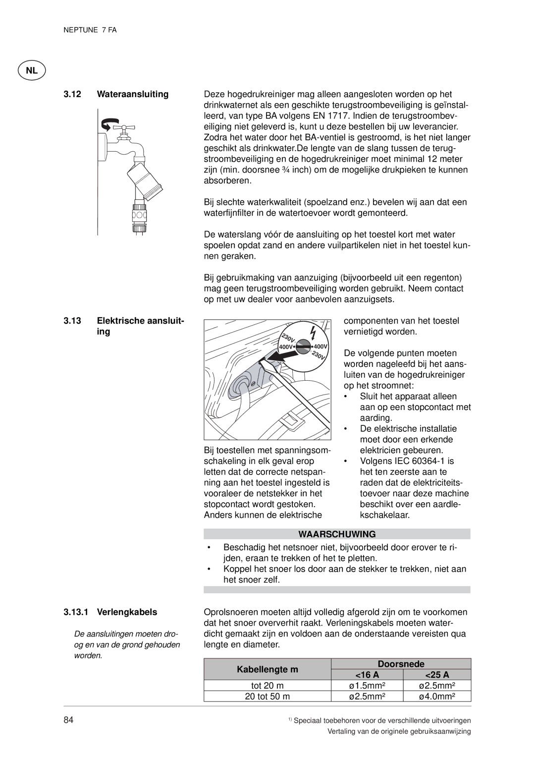 Nilfisk-ALTO 7 FA manual Wateraansluiting, Elektrische aansluit- ing, Verlengkabels, Kabellengte m Doorsnede 16 a 25 a 