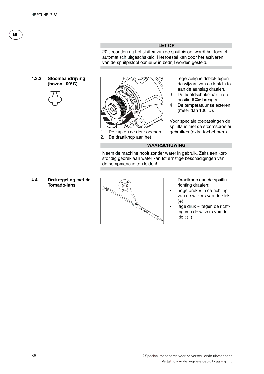 Nilfisk-ALTO 7 FA manual Stoomaandrijving, Boven 100C, Drukregeling met de Tornado-lans 