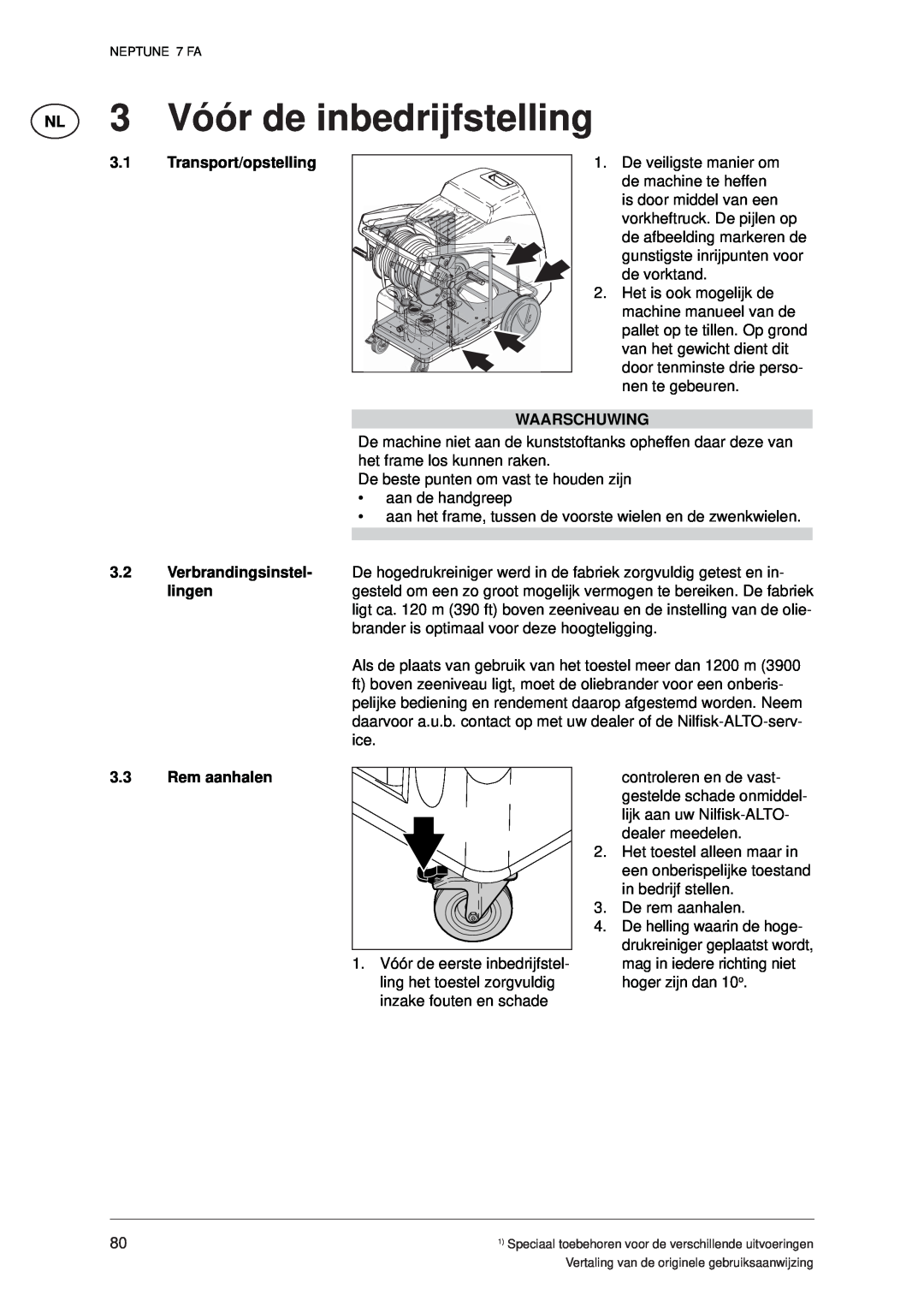 Nilfisk-ALTO 7 FA manual Vóór de inbedrijfstelling, Transport/opstelling, lingen, Rem aanhalen, Waarschuwing 