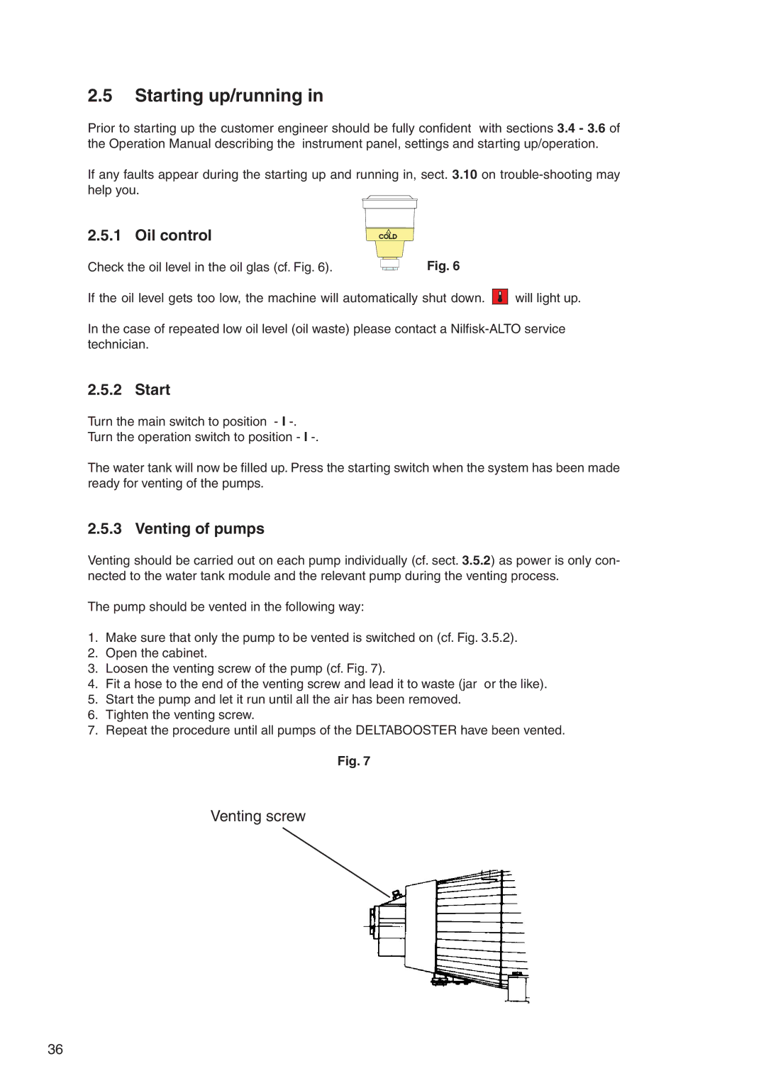 Nilfisk-ALTO 7309021 user manual Starting up/running, Oil control, Venting of pumps 