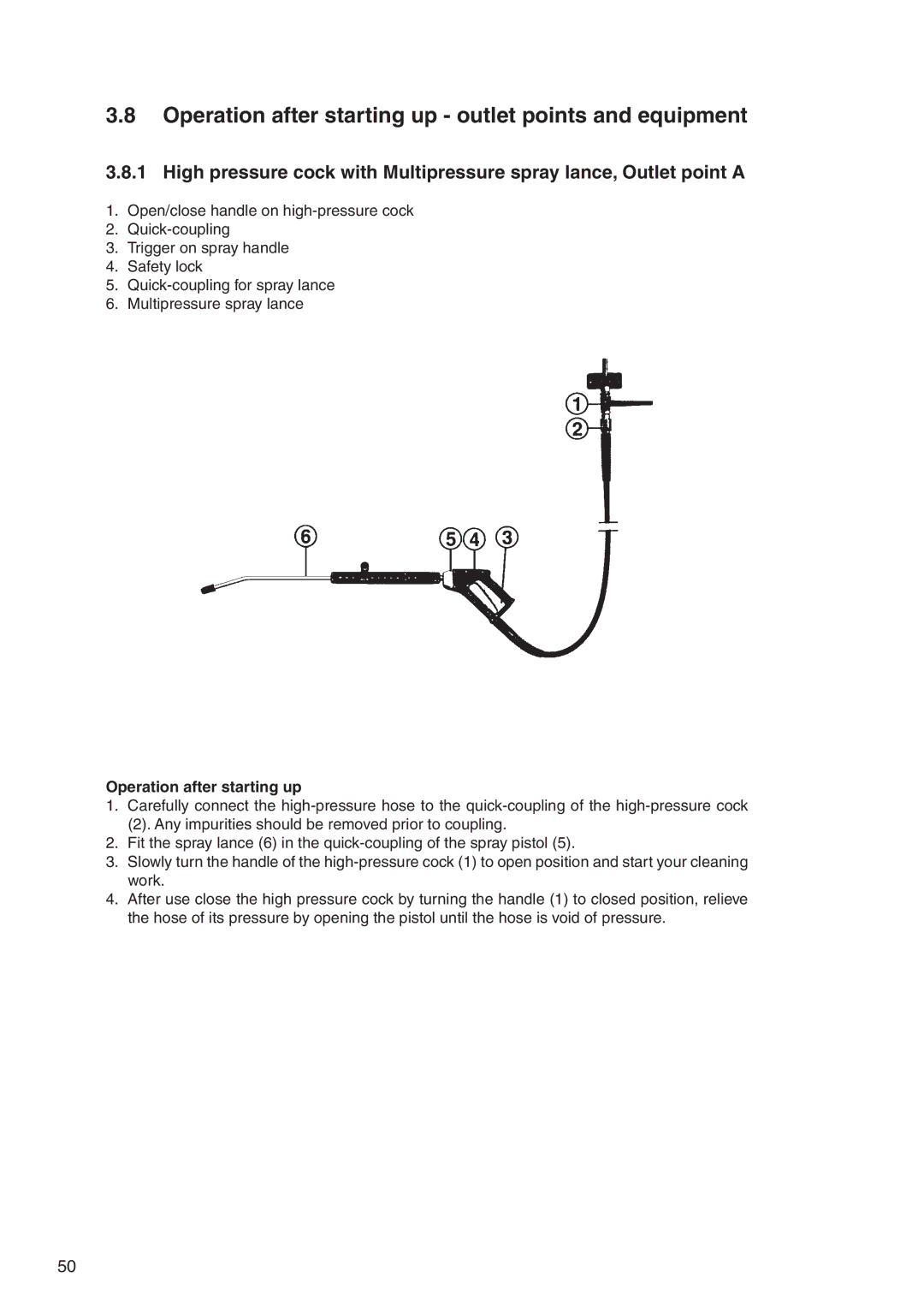 Nilfisk-ALTO 7309021 user manual Operation after starting up outlet points and equipment 