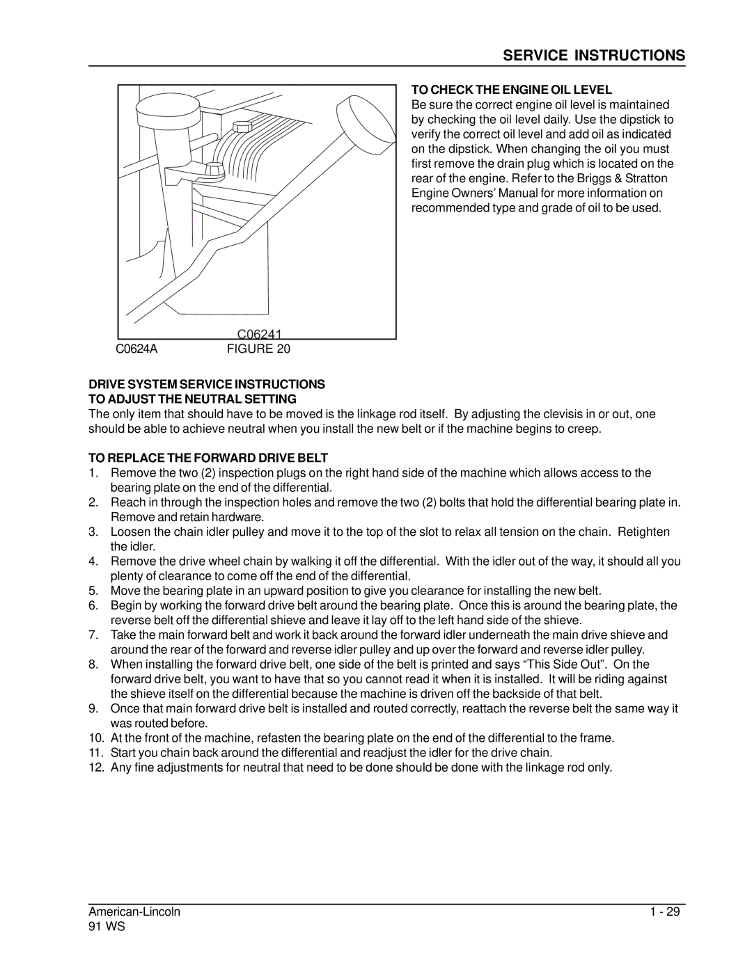 Nilfisk-ALTO 91WS manual To Check the Engine OIL Level, To Replace the Forward Drive Belt 