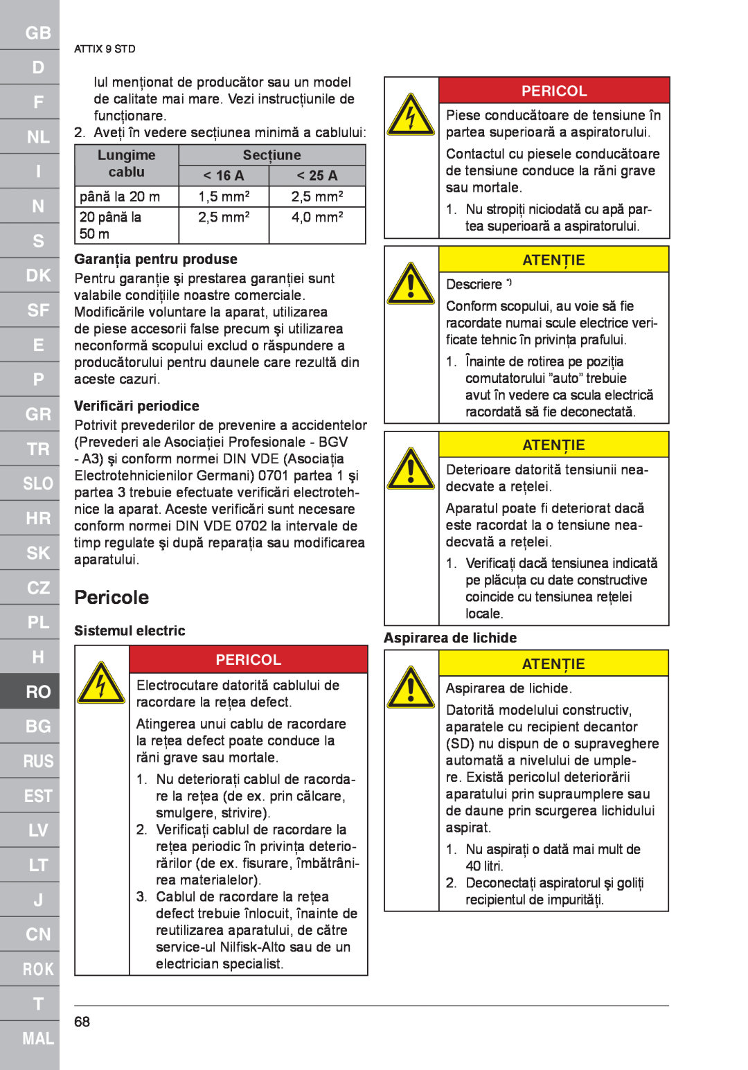 Nilfisk-ALTO 961-01 Pericole, Lungime, Secţiune, Garanţia pentru produse, Veriﬁcări periodice, Sistemul electric, Atenţie 