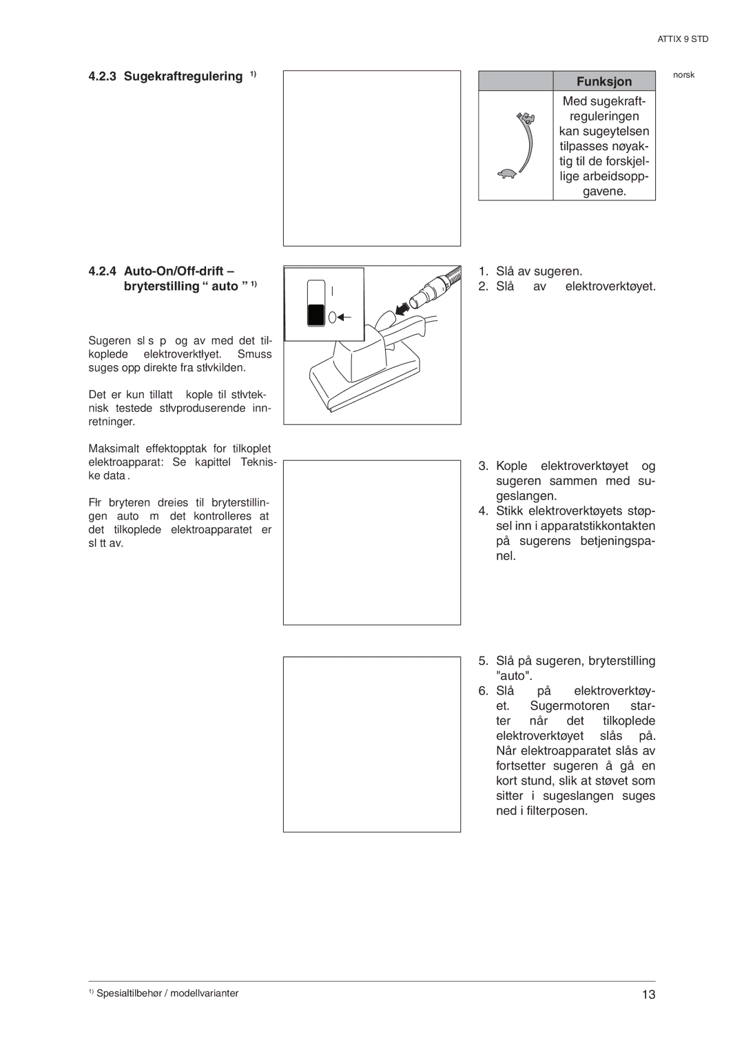 Nilfisk-ALTO 965-21 SD XC, 963-21 ED XC manual Sugekraftregulering Funksjon, Auto-On/Off-drift bryterstilling auto 