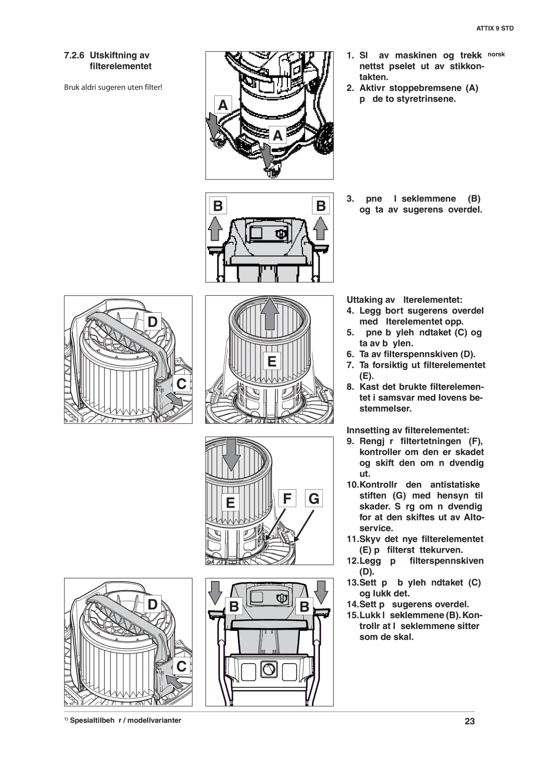 Nilfisk-ALTO 965-21 SD XC manual Utskiftning av filterelementet, Uttaking av ﬁlterelementet, Innsetting av filterelementet 