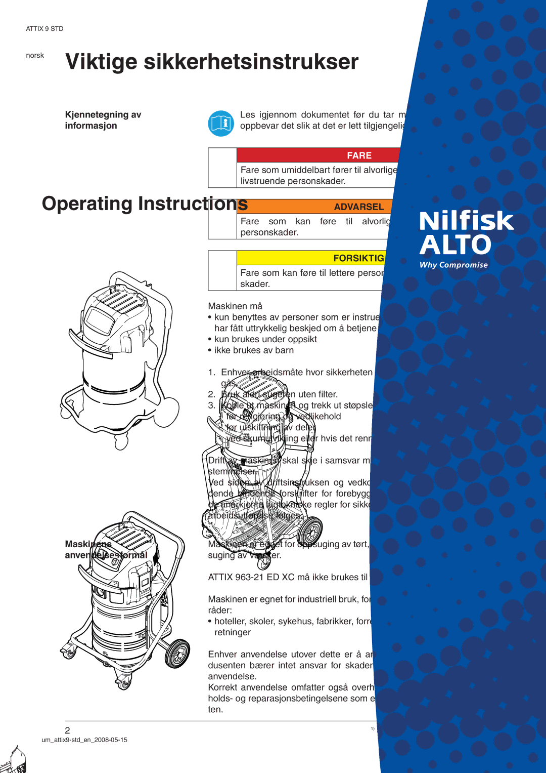 Nilfisk-ALTO 963-21 ED XC Norsk Viktige sikkerhetsinstrukser, Kjennetegning av, Informasjon, Maskinens, Anvendelsesformål 