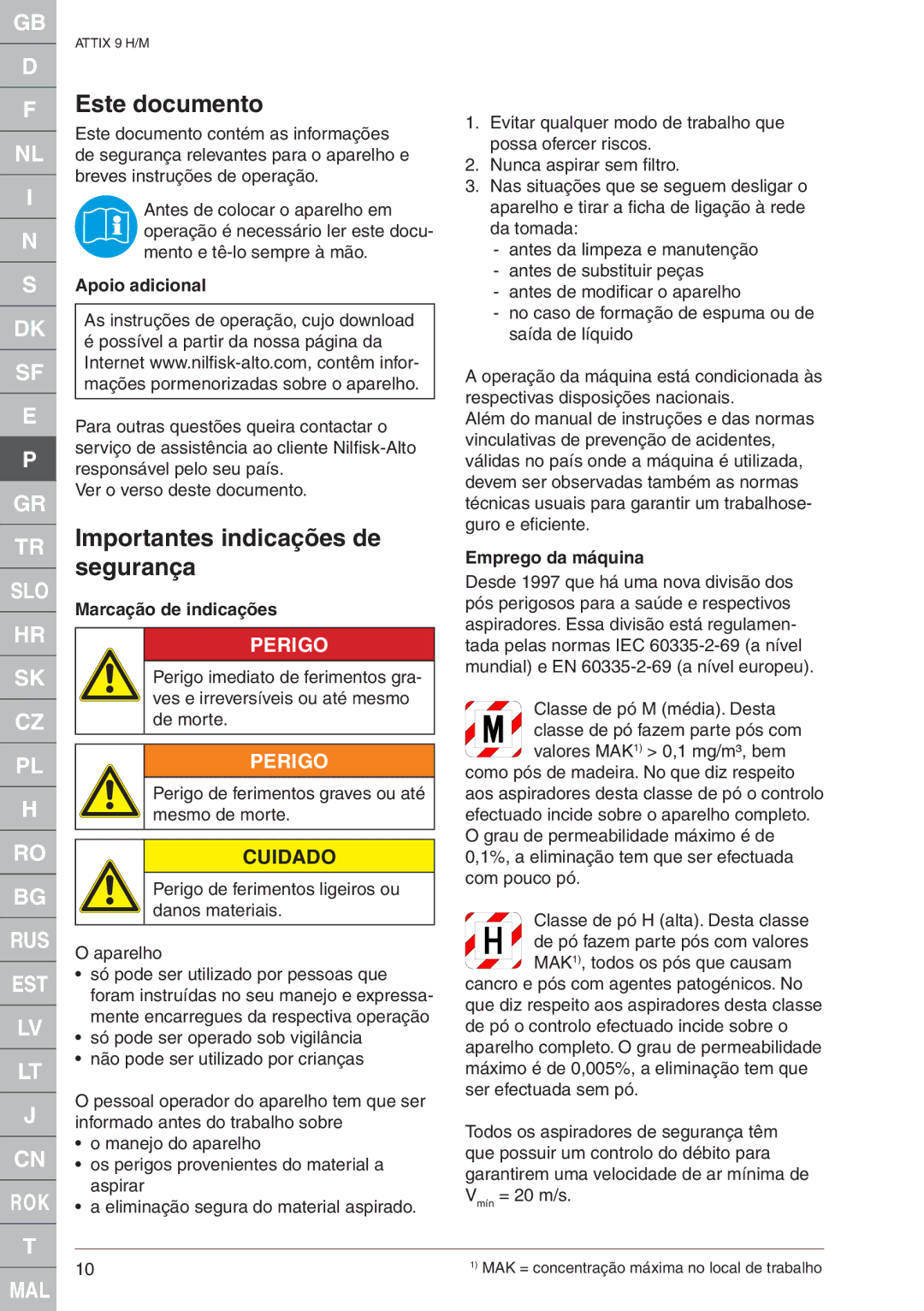 Nilfisk-ALTO 965-2H/M SD XC, 965-0H/M SD XC quick start Apoio adicional, Marcação de indicações, Emprego da máquina 