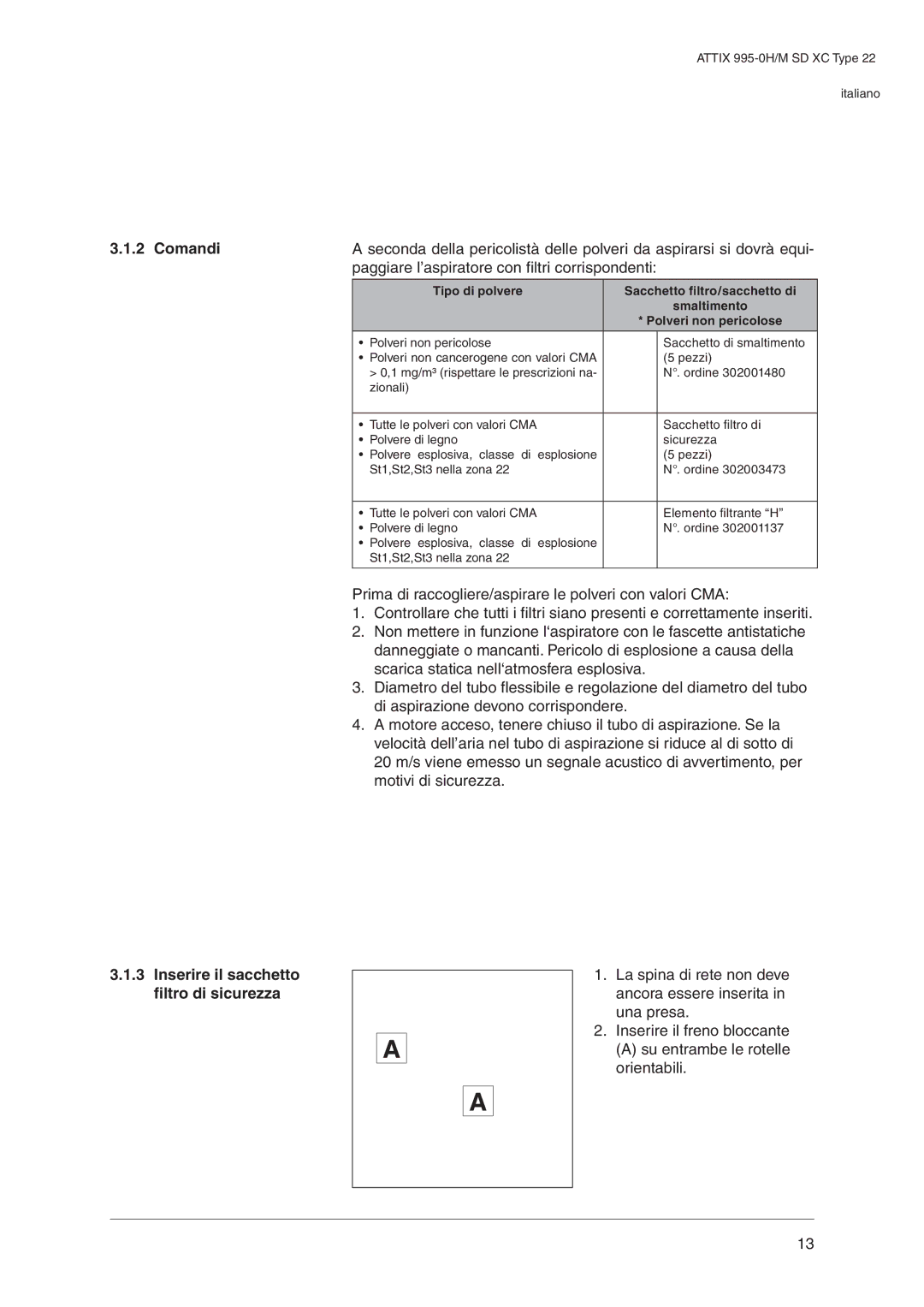 Nilfisk-ALTO 995-0H/M SD XC operating instructions Comandi Inserire il sacchetto filtro di sicurezza, Tipo di polvere 