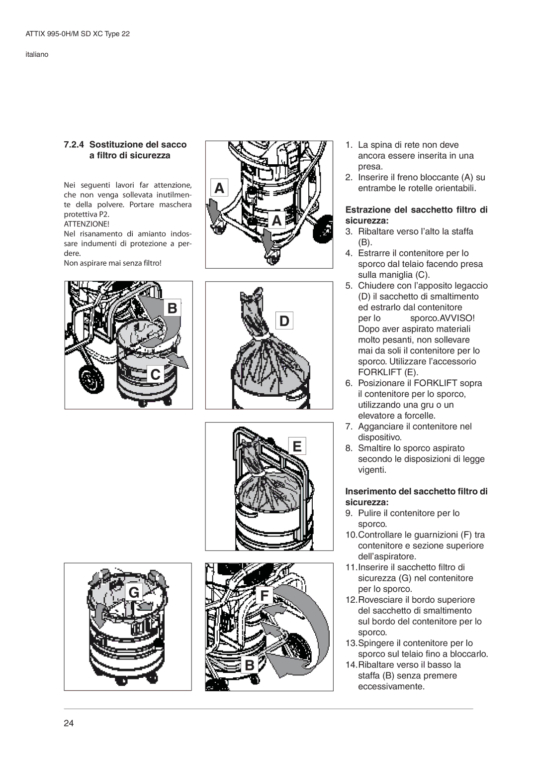 Nilfisk-ALTO 995-0H/M SD XC Sostituzione del sacco Filtro di sicurezza, Estrazione del sacchetto filtro di sicurezza 