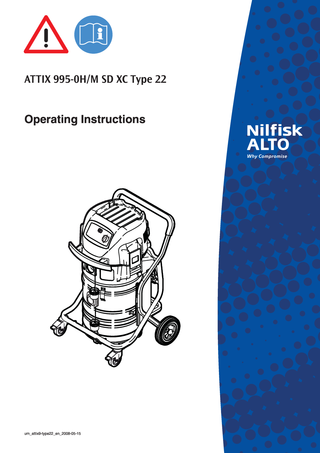 Nilfisk-ALTO 995-0H/M SD XC operating instructions ATTIX 995-0H/MSD XC Type, Operating Instructions, um attix9-type22 en 