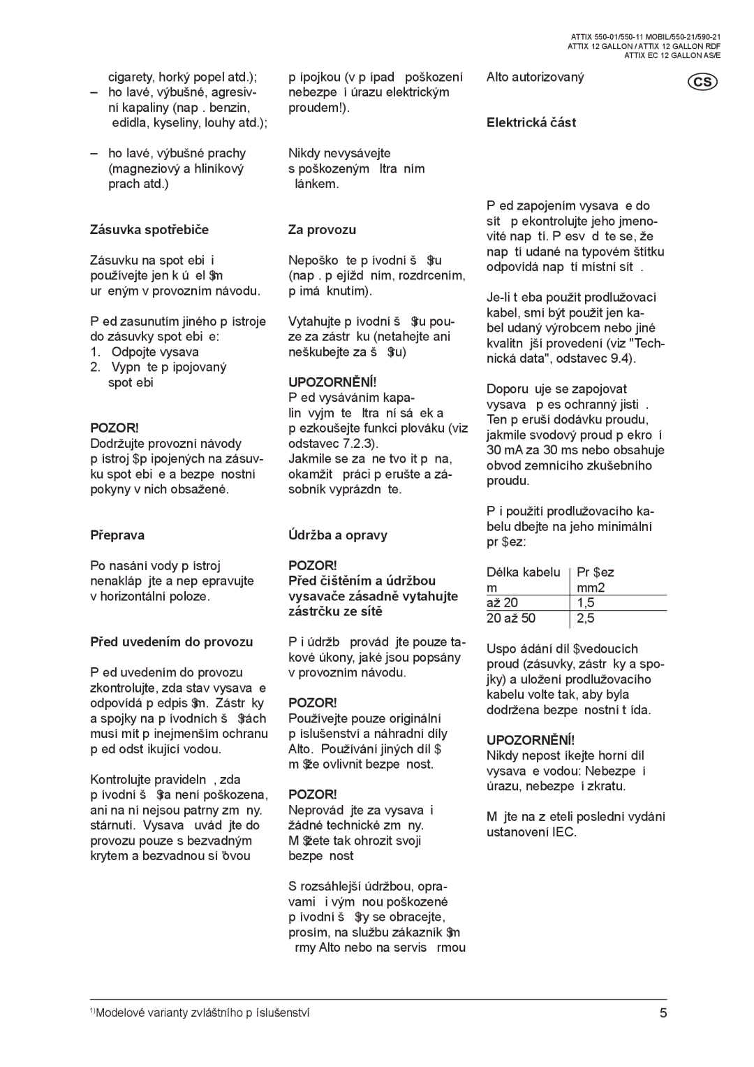 Nilfisk-ALTO ATTIX 550-01 manual Zásuvka spotřebiče, Přeprava, Před uvedením do provozu, Za provozu, Údržba a opravy 