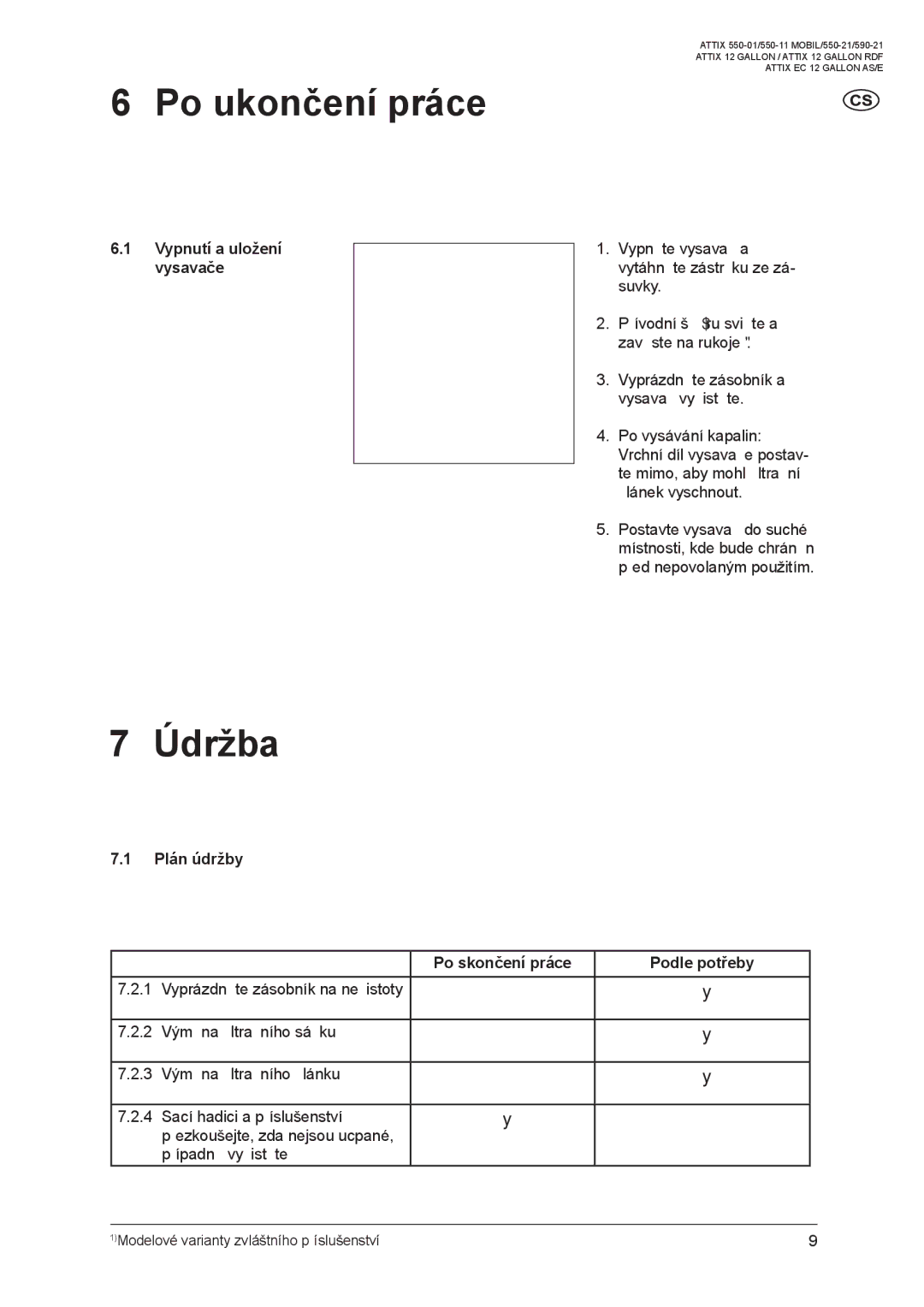 Nilfisk-ALTO ATTIX 550-01 manual Po ukončení práce, Údržba, Vypnutí a uložení vysavače 