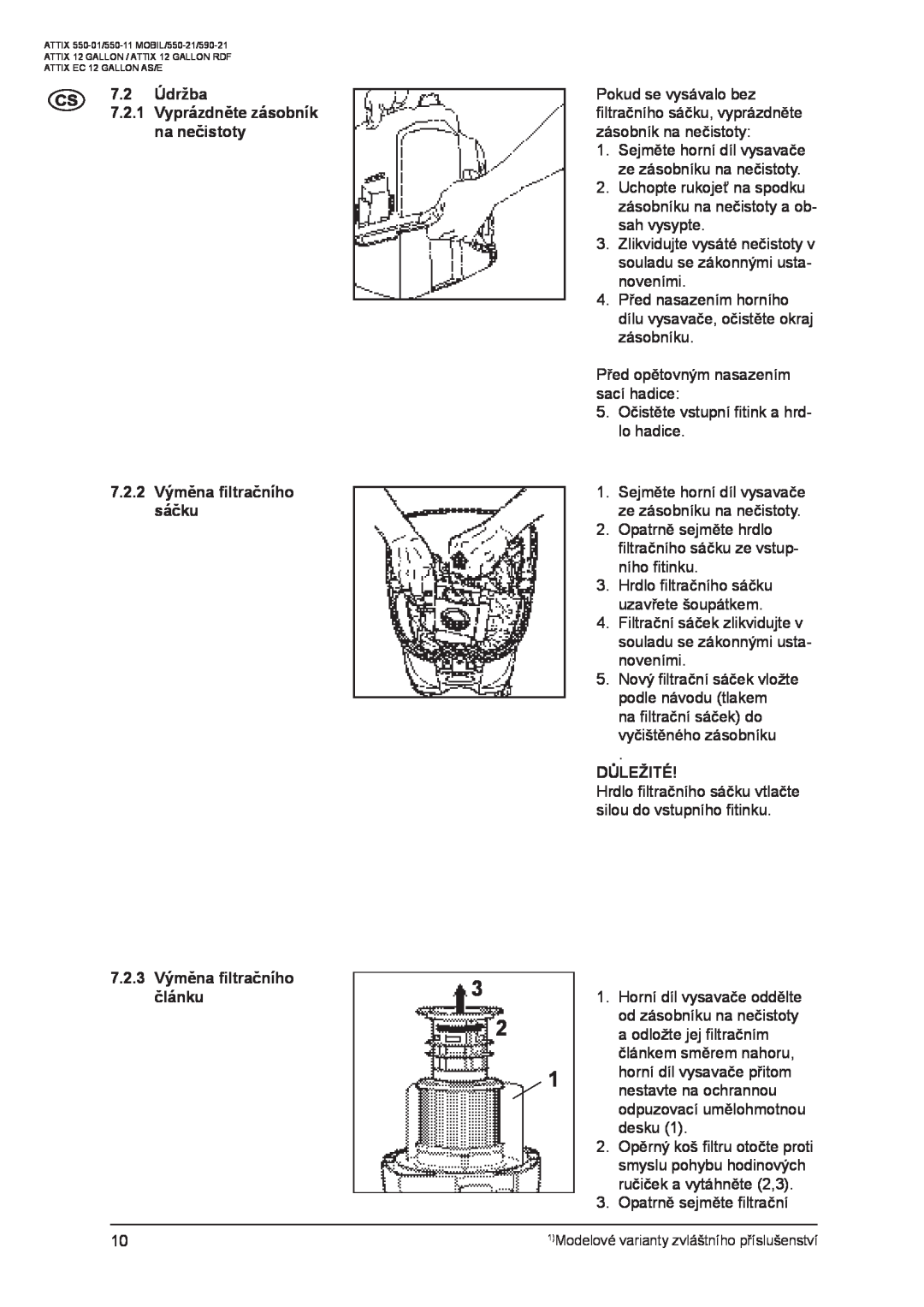 Nilfisk-ALTO ATTIX 550-01 manual 7.2Údržba 7.2.1Vyprázdněte zásobník na nečistoty, 7.2.2Výměna ﬁltračního sáčku, Důležité 
