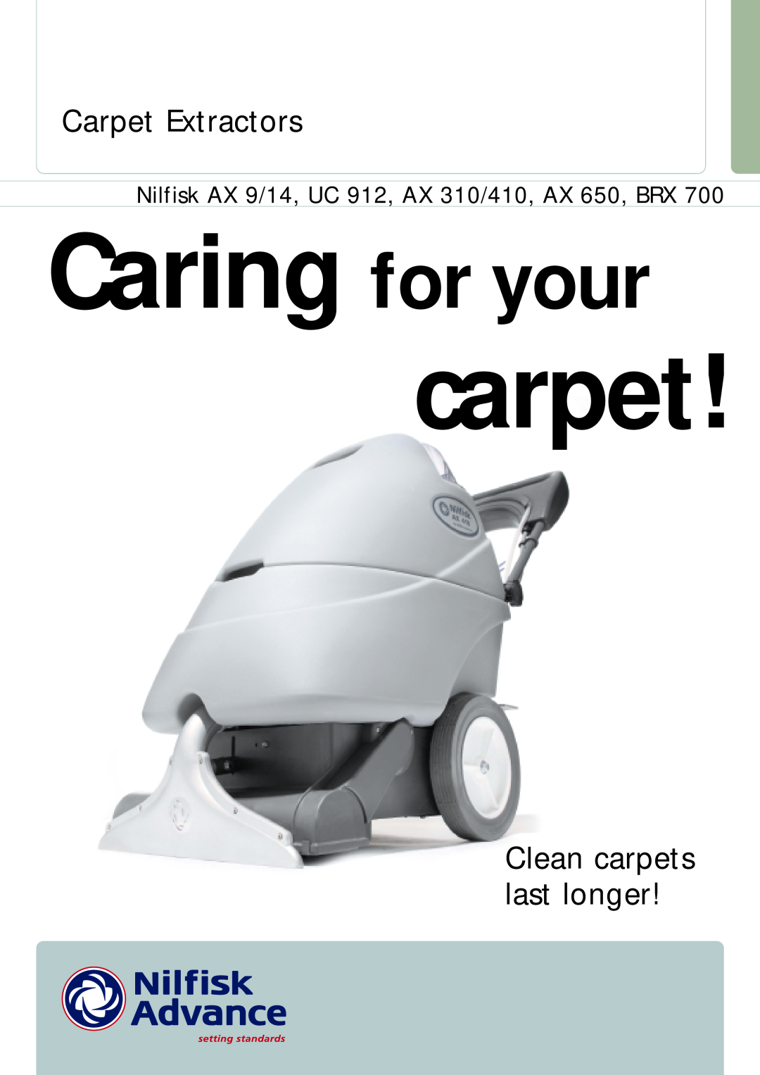 Nilfisk-ALTO AX 410, AX 310 manual Carpet Extractors, Clean carpets last longer, Caring for your 