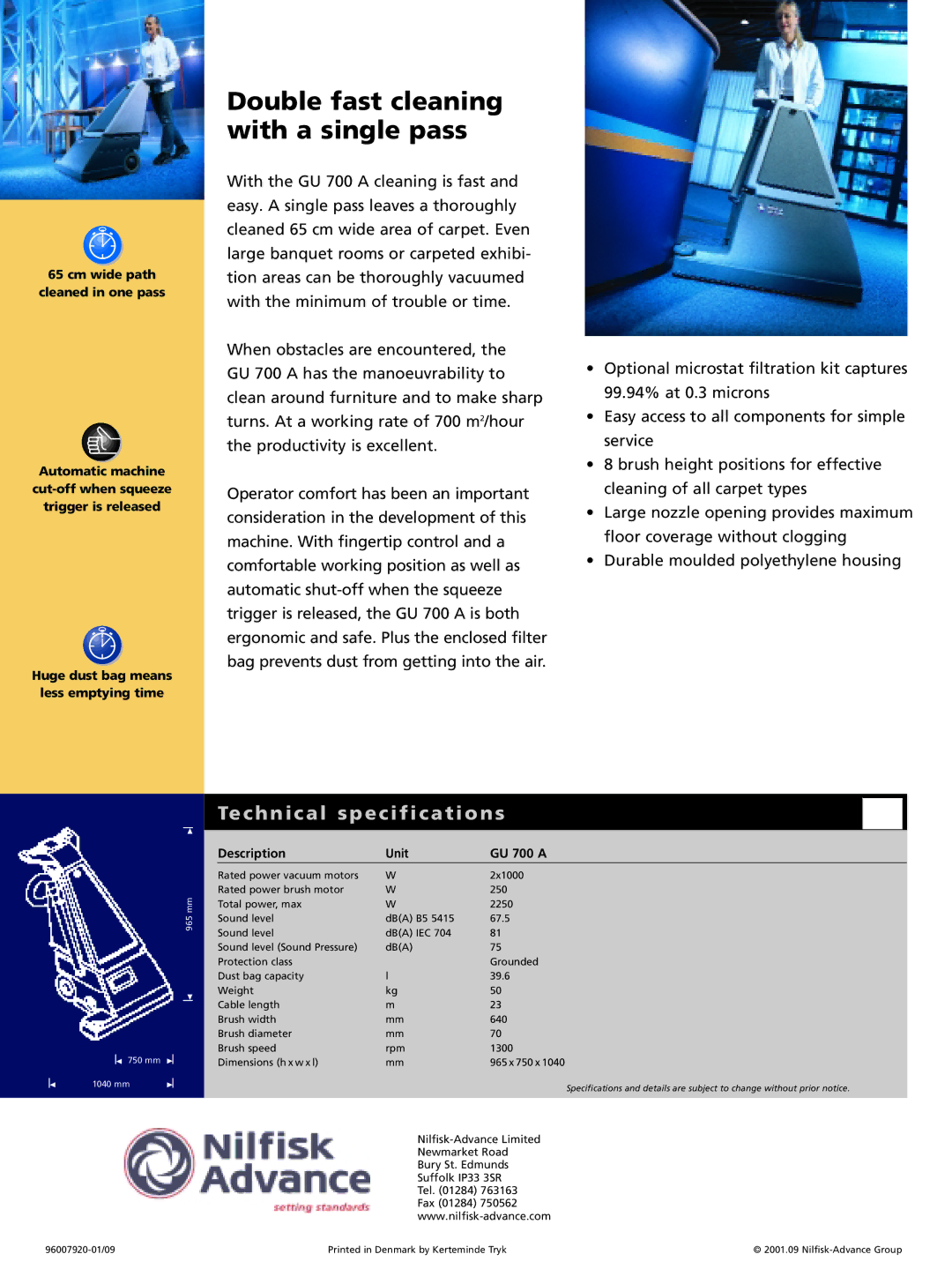 Nilfisk-ALTO GU 700 A Double fast cleaning with a single pass, Technical specifications, Cm wide path Cleaned in one pass 