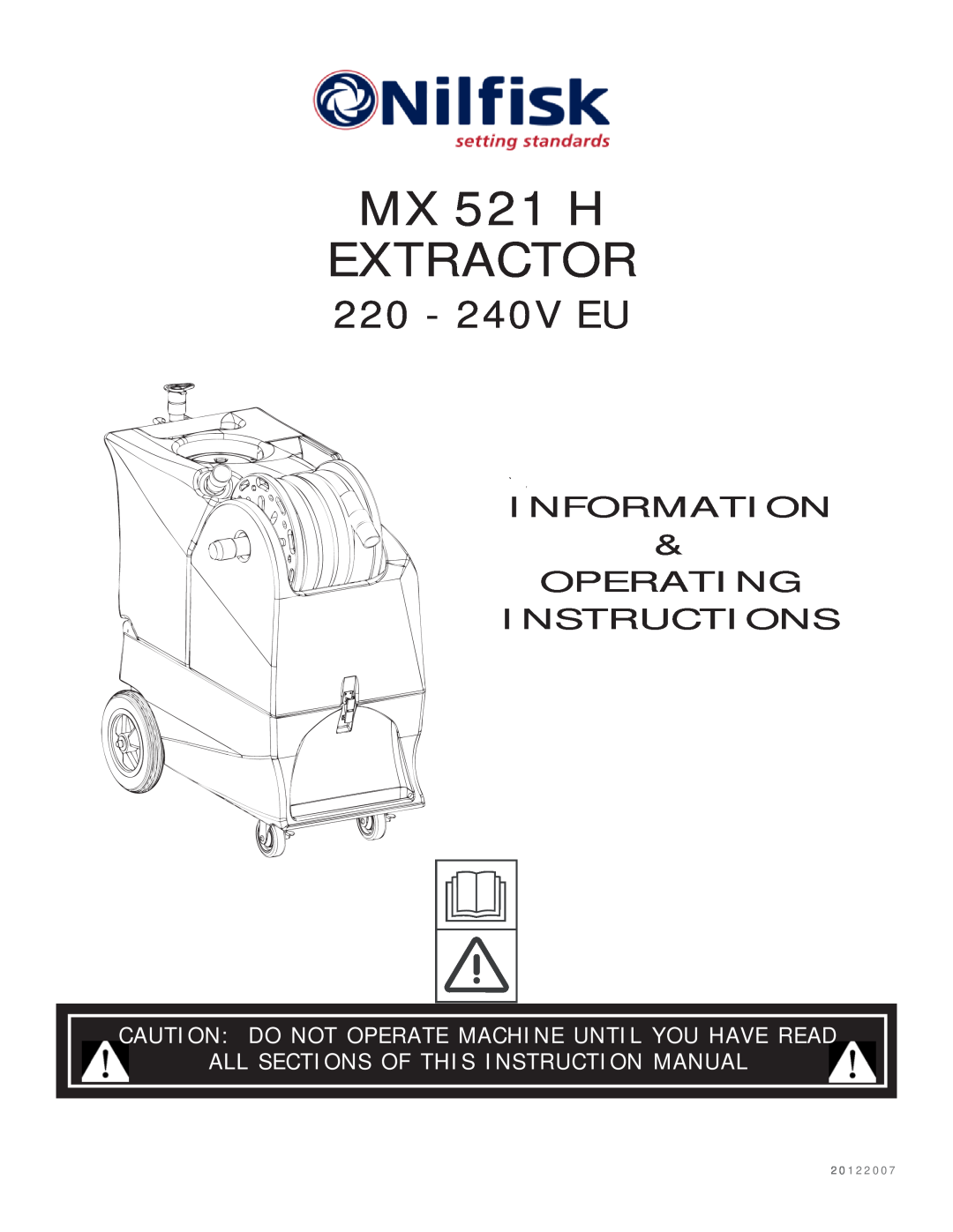 Nilfisk-ALTO manual Information & Operating Instructions, MX 521 H EXTRACTOR, 220 - 240V EU, 2 0 