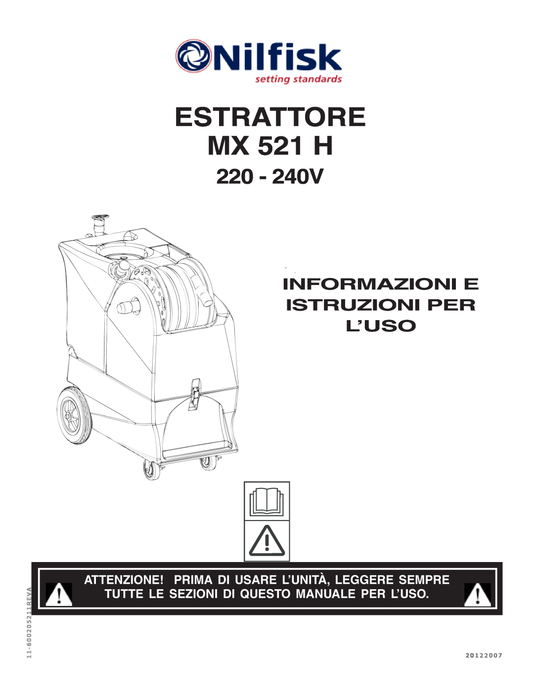 Nilfisk-ALTO manual ESTRATTORE MX 521 H, 220, Informazioni E Istruzioni Per L’Uso, 11-600205211REVA 