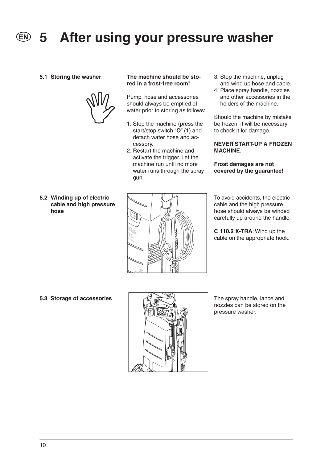 Nilfisk-ALTO Nilfisk C 100.4 user manual After using your pressure washer, Frost damages are not covered by the guarantee 