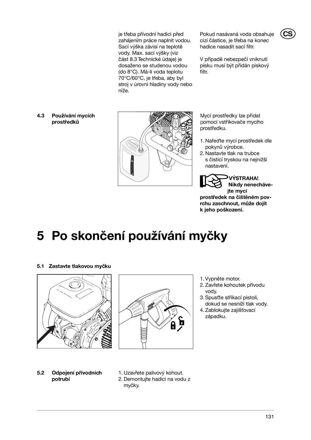 Nilfisk-ALTO POSEIDON 5-47 Po skončení používání myčky, Používání mycích prostředků, Zastavte tlakovou myčku, Potrubí 