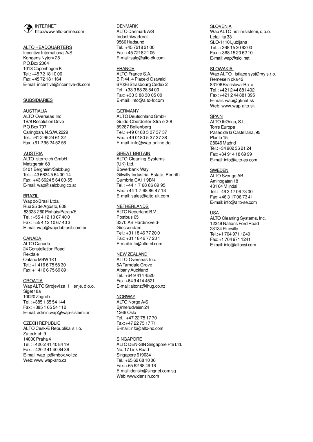 Nilfisk-ALTO POSEIDON 5 Internet Denmark, Alto Headquarters, France, Subsidiaries, Australia Germany, Brazil, Netherlands 