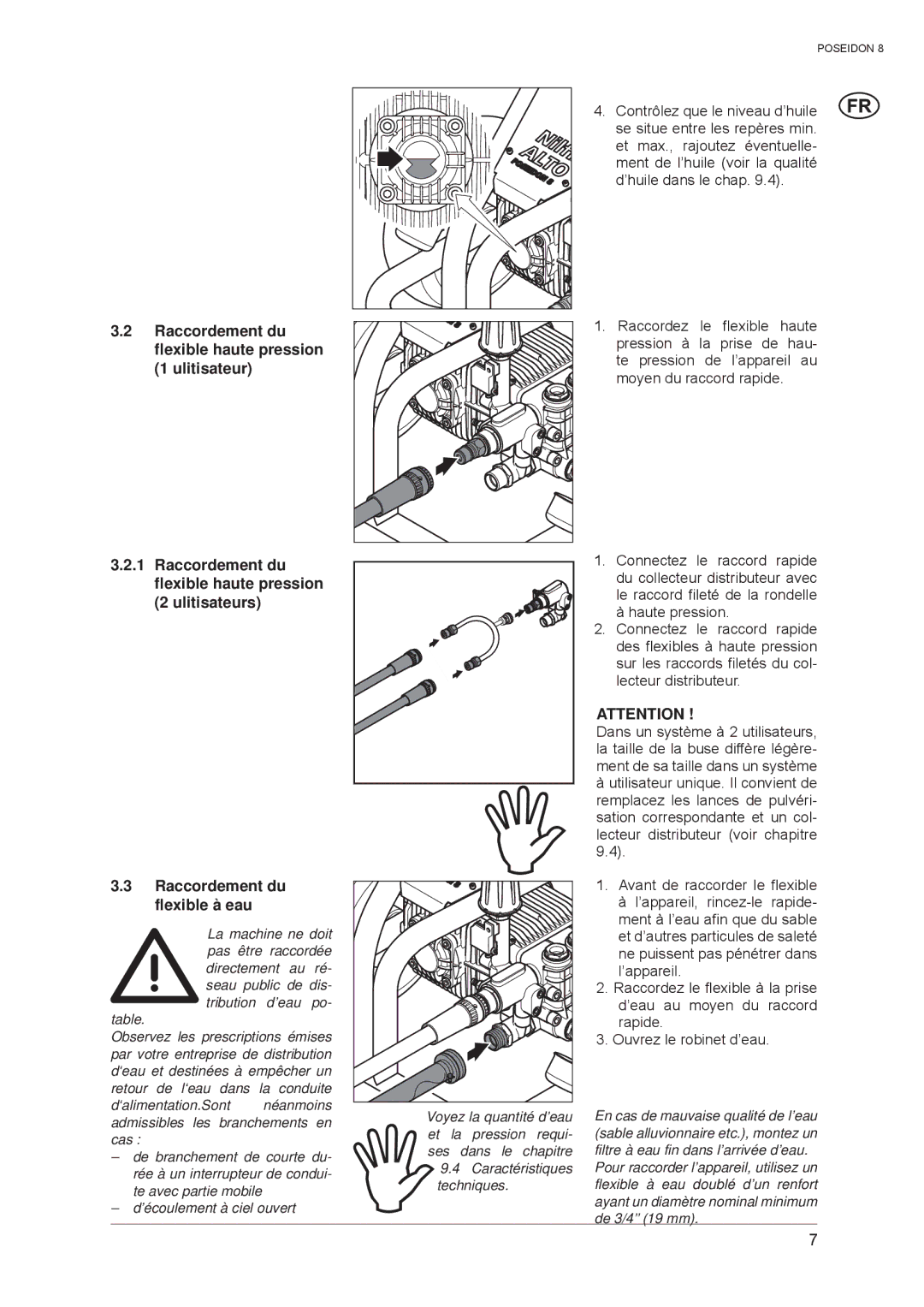 Nilfisk-ALTO POSEIDON 8 manual Raccordement du flexible haute pression 1 ulitisateur, Raccordement du flexible à eau 