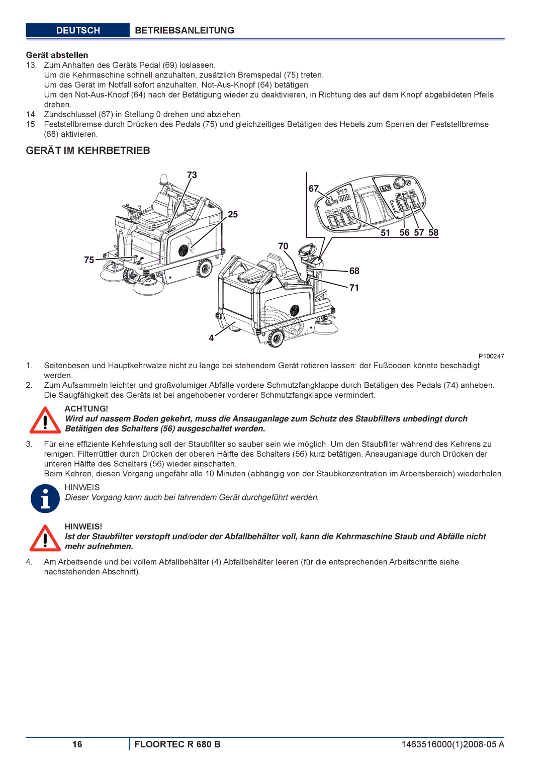 Nilfisk-ALTO R 680 B manuel dutilisation Gerät IM Kehrbetrieb, Gerät abstellen 