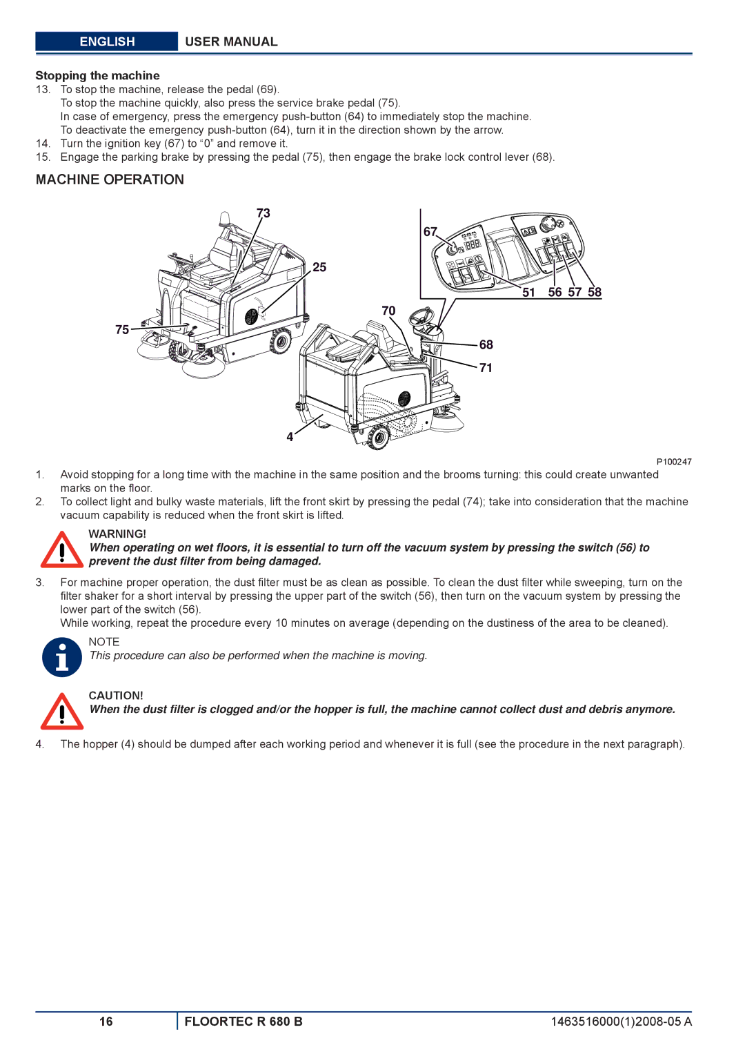 Nilfisk-ALTO R 680 B manuel dutilisation Machine Operation, Stopping the machine 