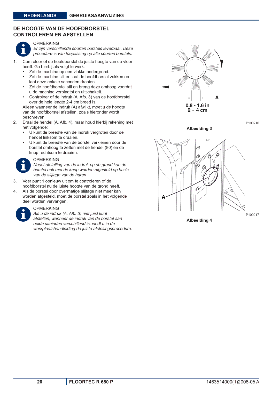 Nilfisk-ALTO R 680 P manuel dutilisation DE Hoogte VAN DE Hoofdborstel Controleren EN Afstellen 