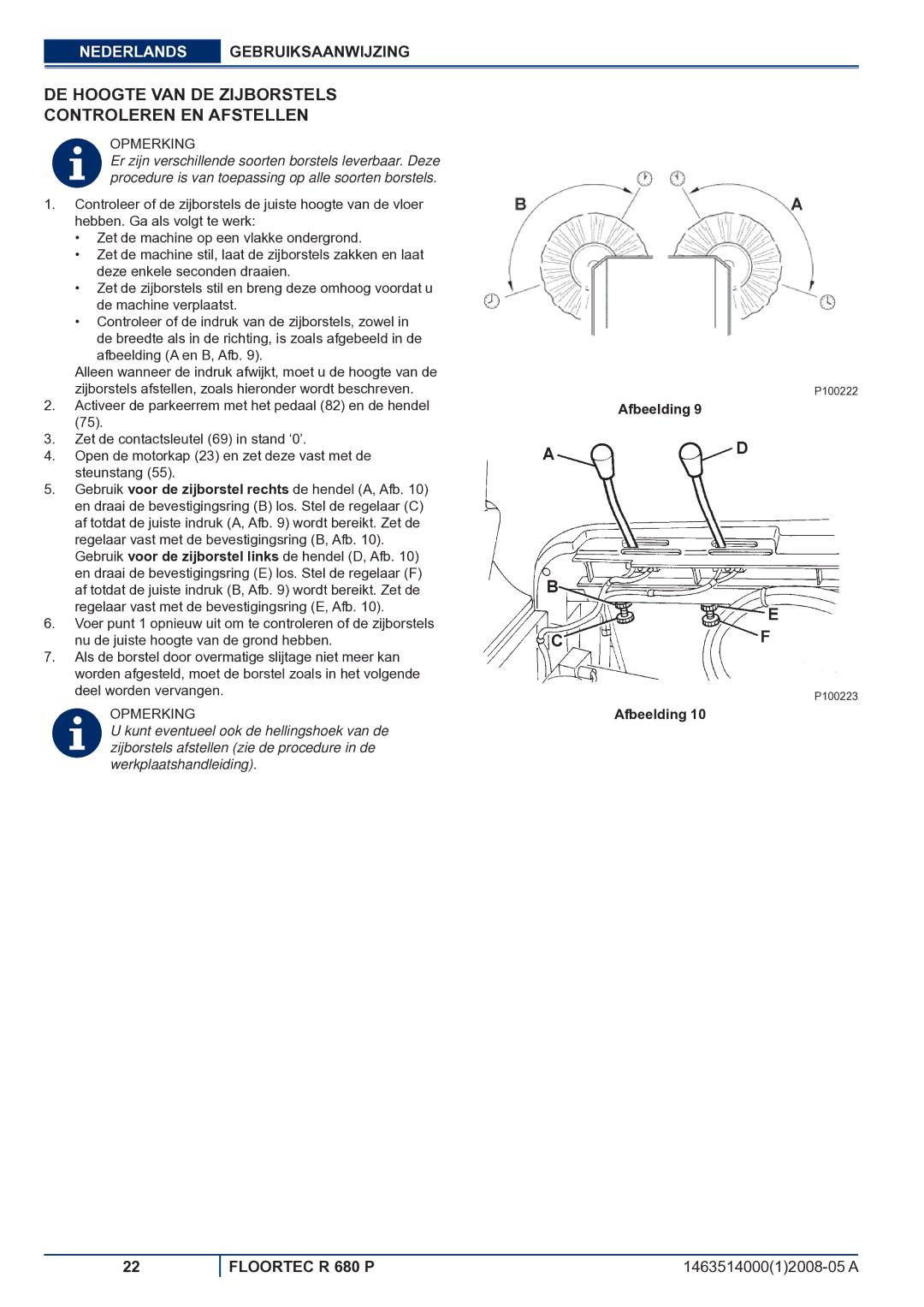 Nilfisk-ALTO R 680 P manuel dutilisation DE Hoogte VAN DE Zijborstels Controleren EN Afstellen 