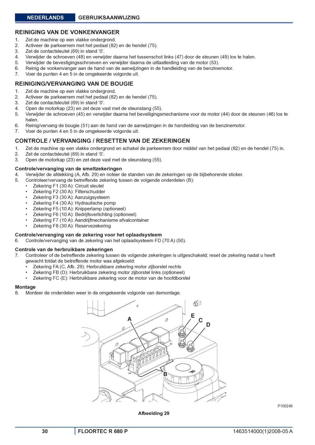 Nilfisk-ALTO R 680 P manuel dutilisation Reiniging VAN DE Vonkenvanger, REINIGING/VERVANGING VAN DE Bougie 