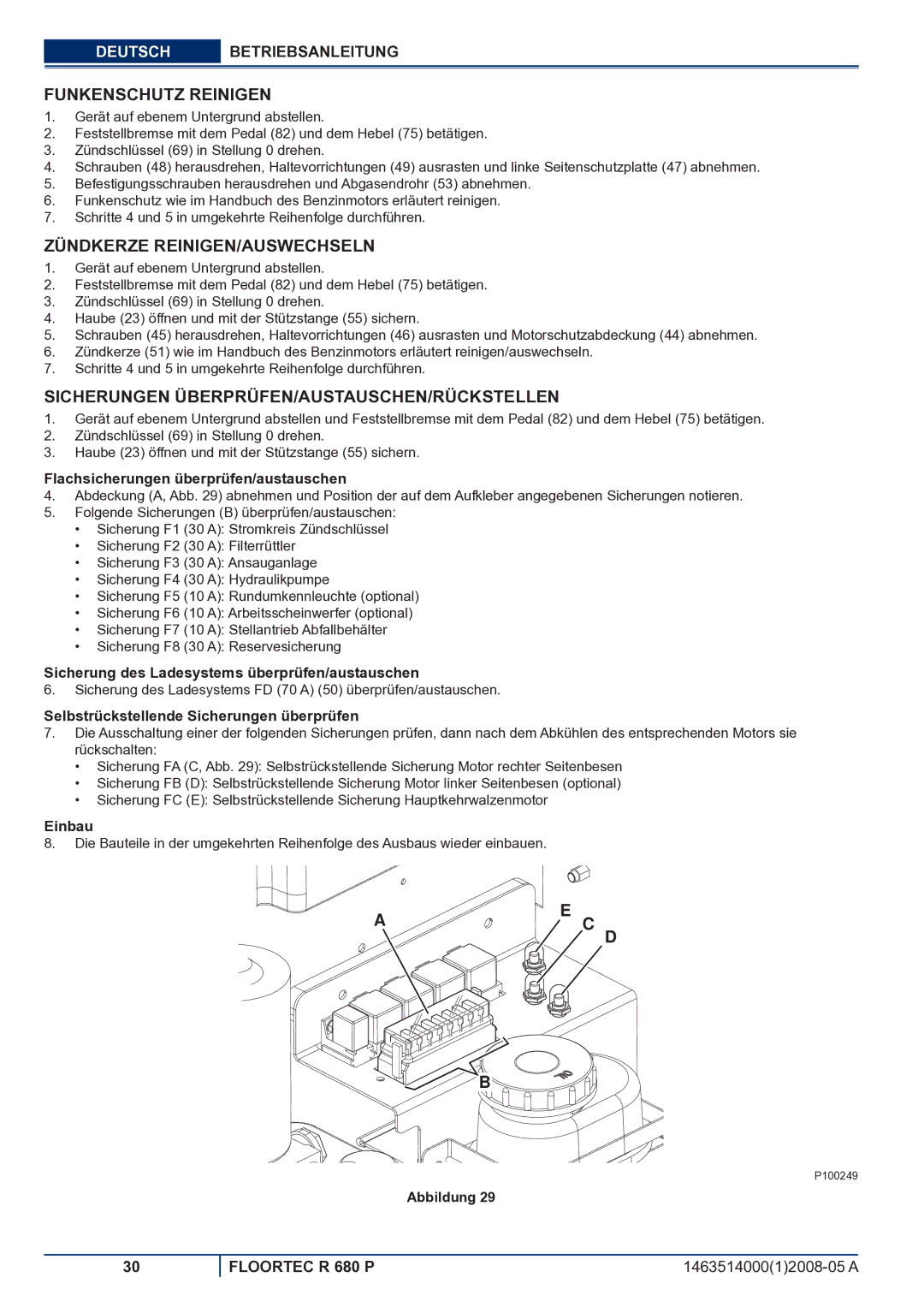 Nilfisk-ALTO R 680 P Funkenschutz Reinigen, Zündkerze REINIGEN/AUSWECHSELN, Sicherungen ÜBERPRÜFEN/AUSTAUSCHEN/RÜCKSTELLEN 