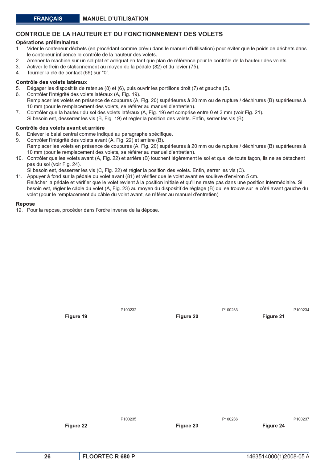 Nilfisk-ALTO R 680 P Controle DE LA Hauteur ET DU Fonctionnement DES Volets, Opérations préliminaires, Repose 