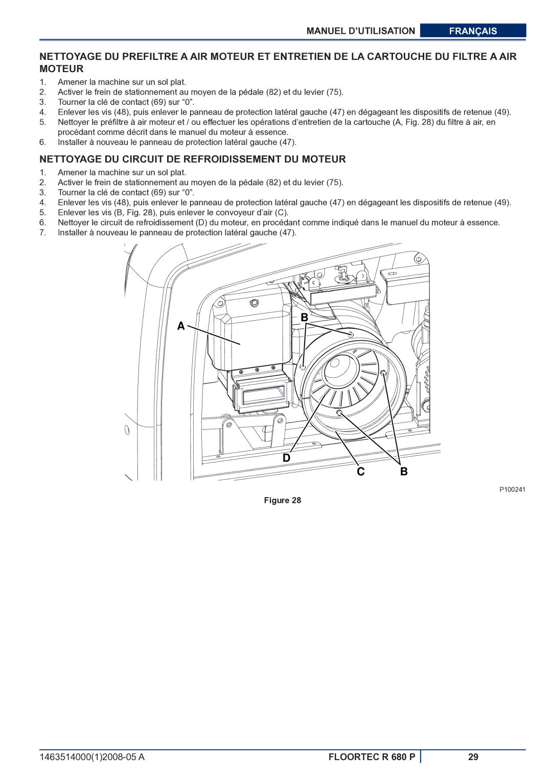 Nilfisk-ALTO R 680 P manuel dutilisation Nettoyage DU Circuit DE Refroidissement DU Moteur 