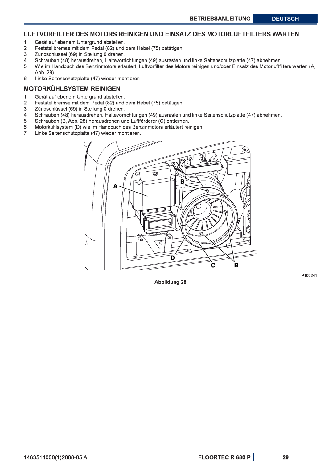 Nilfisk-ALTO Motorkühlsystem Reinigen, D C B, Betriebsanleitung, Deutsch, FLOORTEC R 680 P, Abbildung 